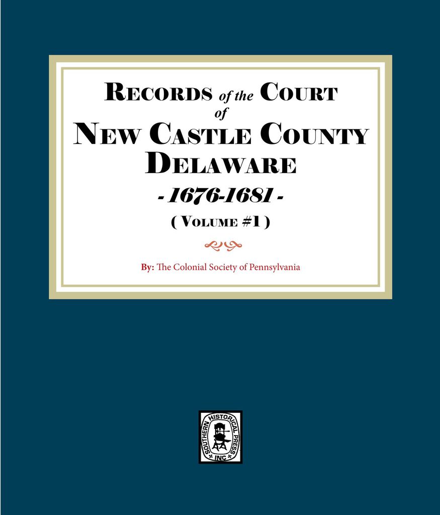 Cover image for Records of the Court of NEW CASTLE COUNTY, Delaware, 1676-1681. (Volume #1)