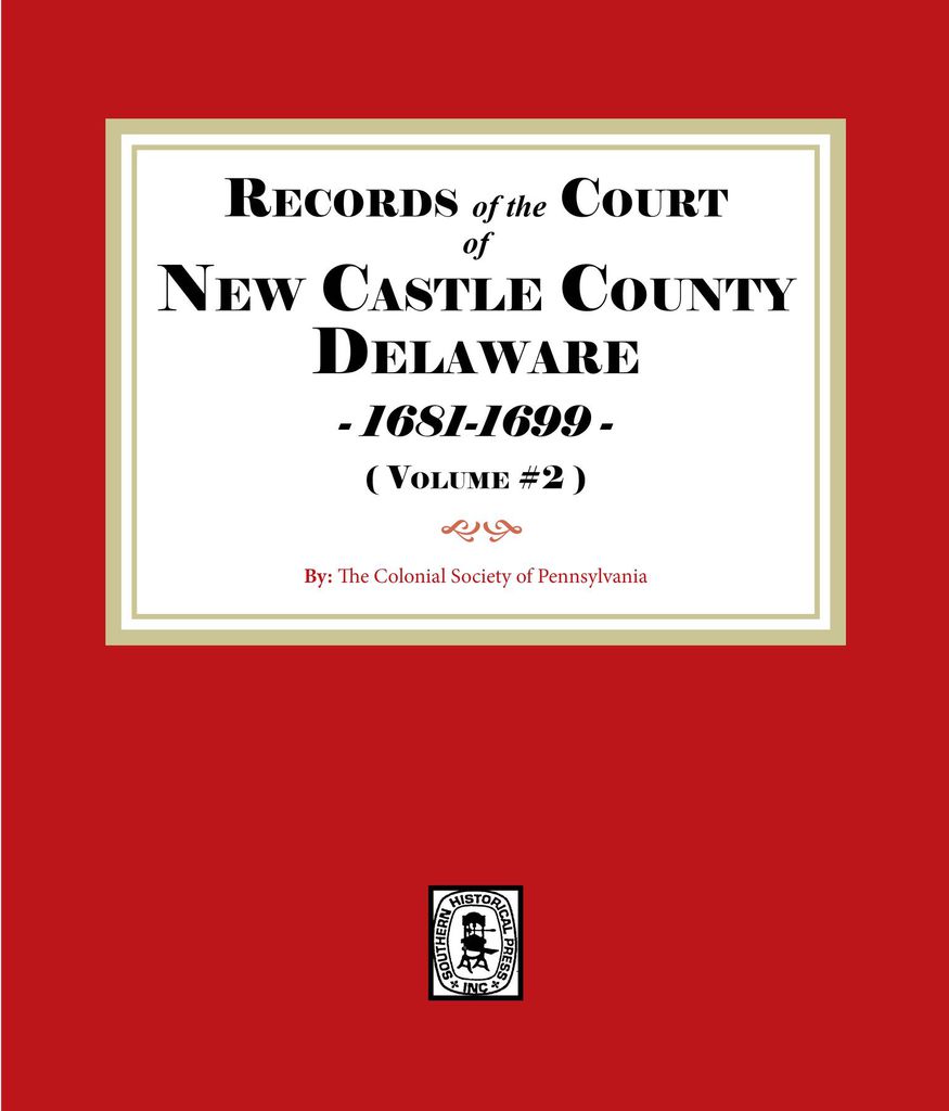 Cover image for Records of the Court of NEW CASTLE COUNTY, Delaware, 1681-1699. (Volume #2)