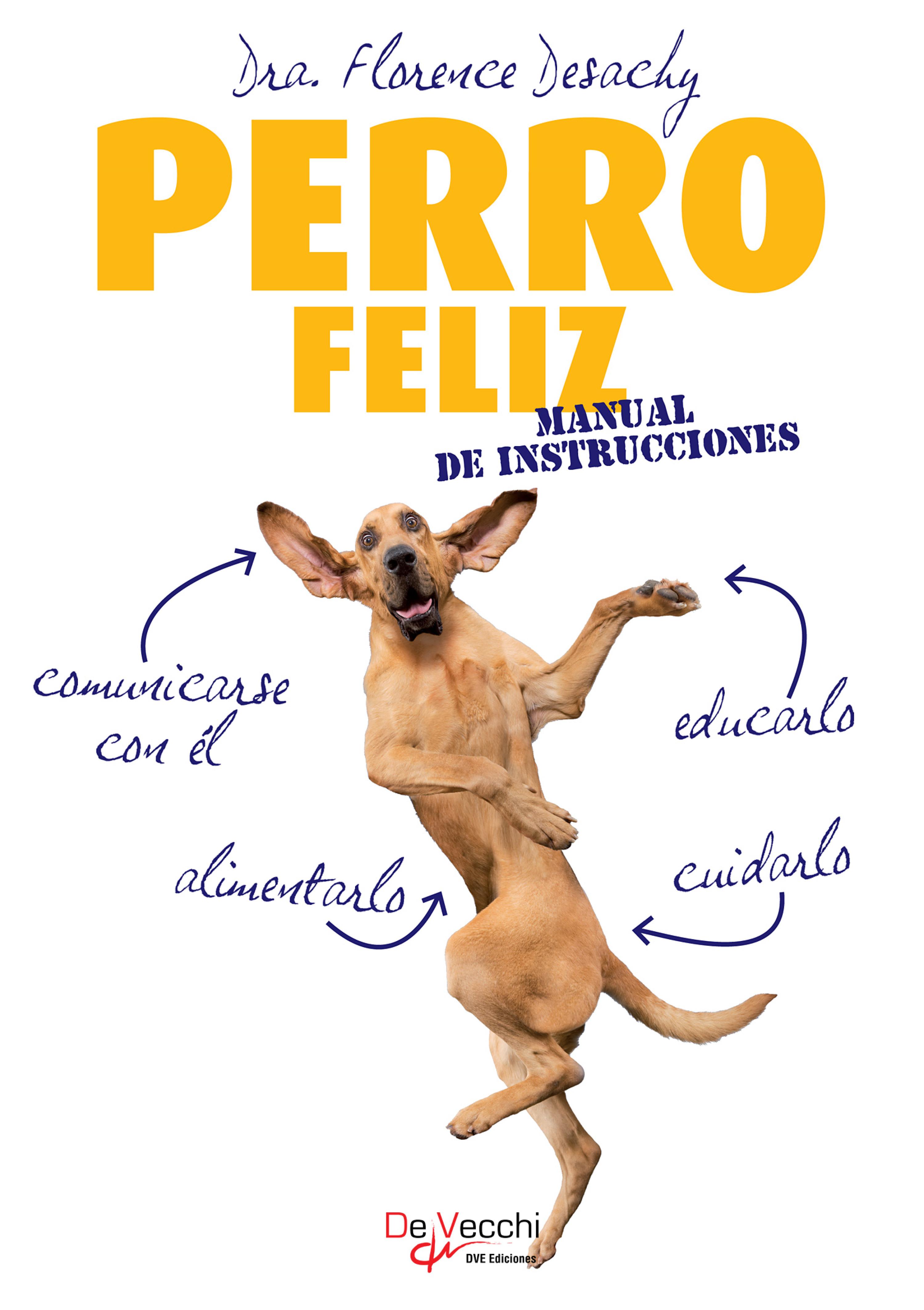 Cover image for Perro feliz. Manual de instrucciones