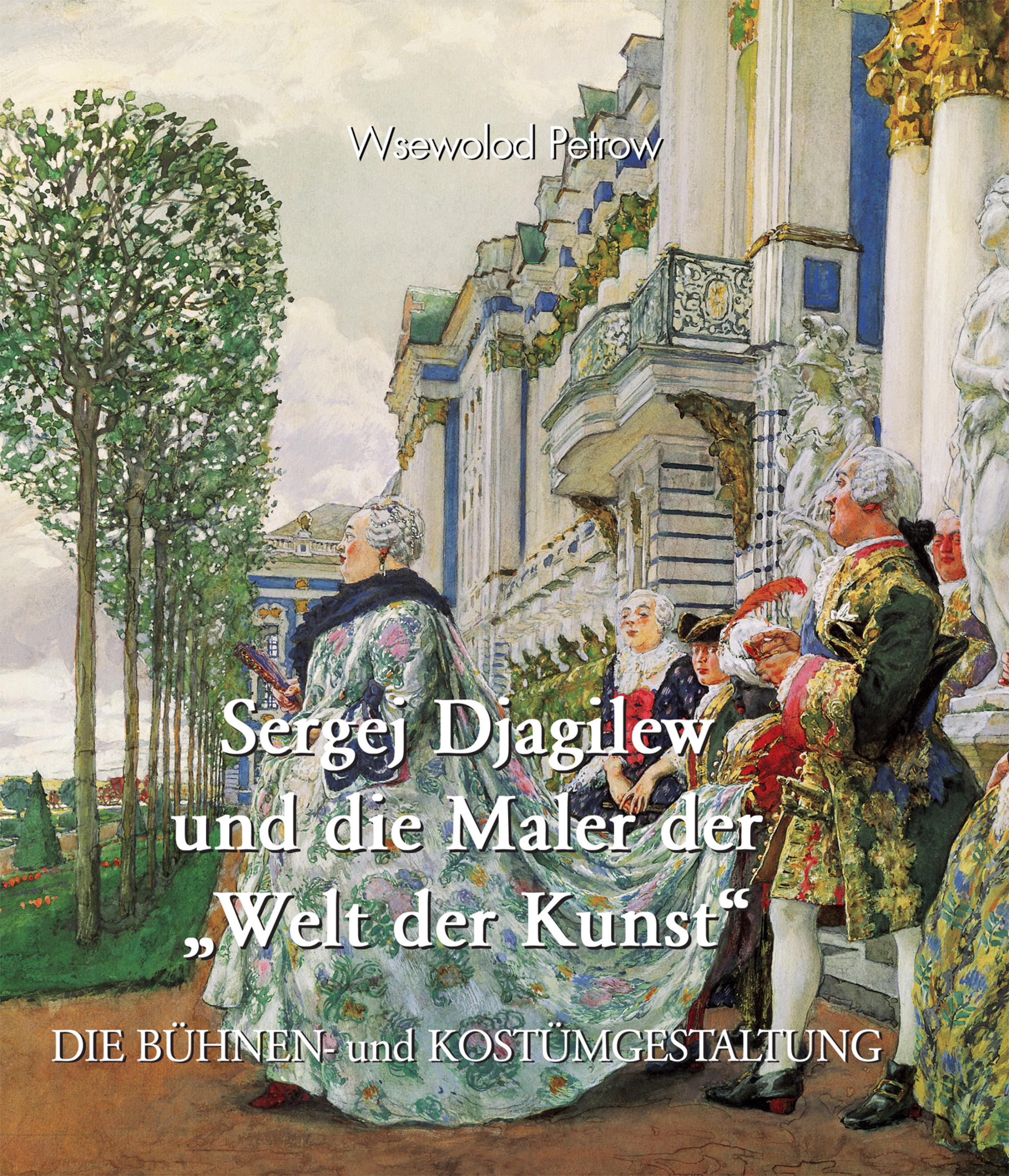 Cover image for Sergej Djagilew und die Maler der Welt der Kunst