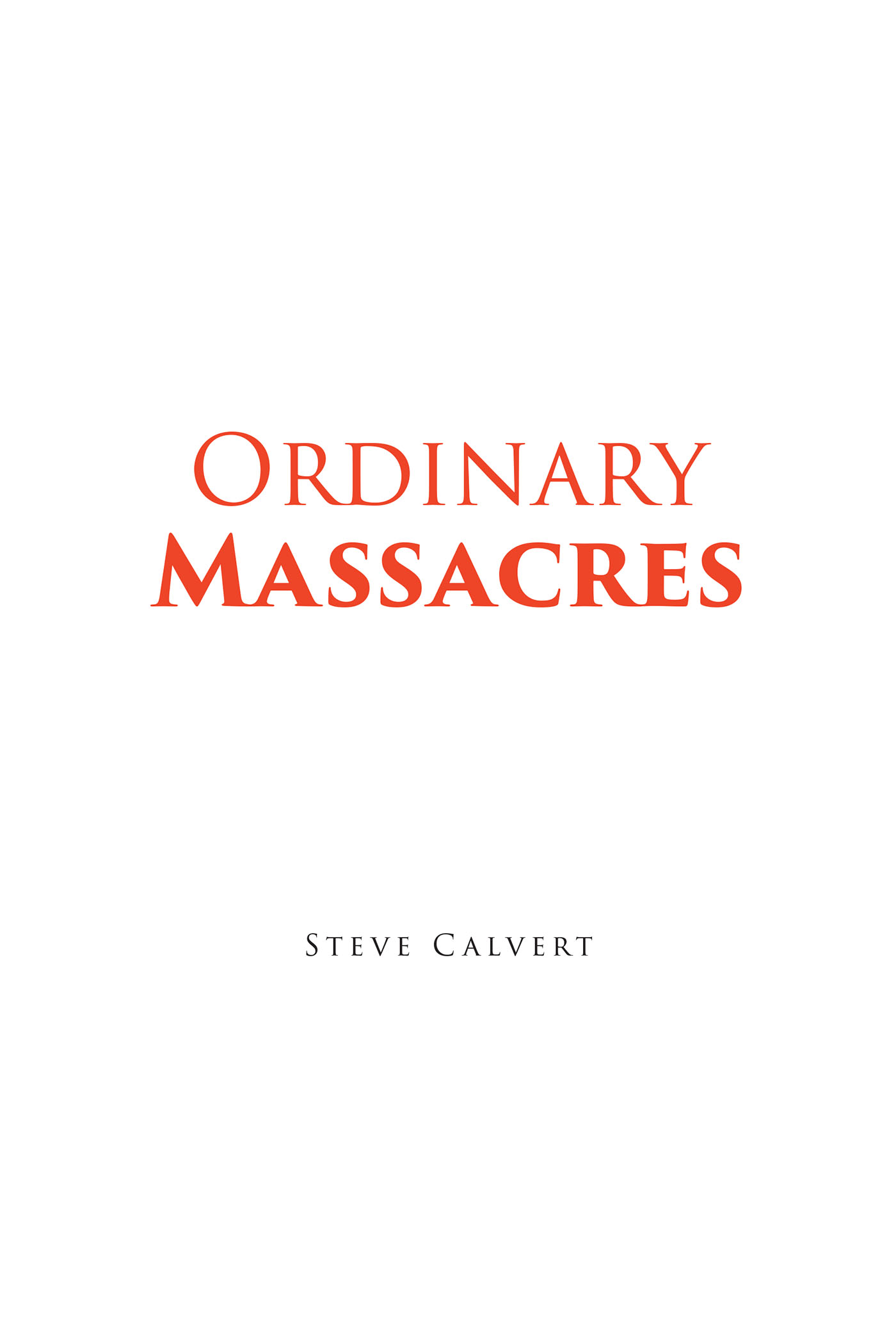Cover image for Ordinary Massacres