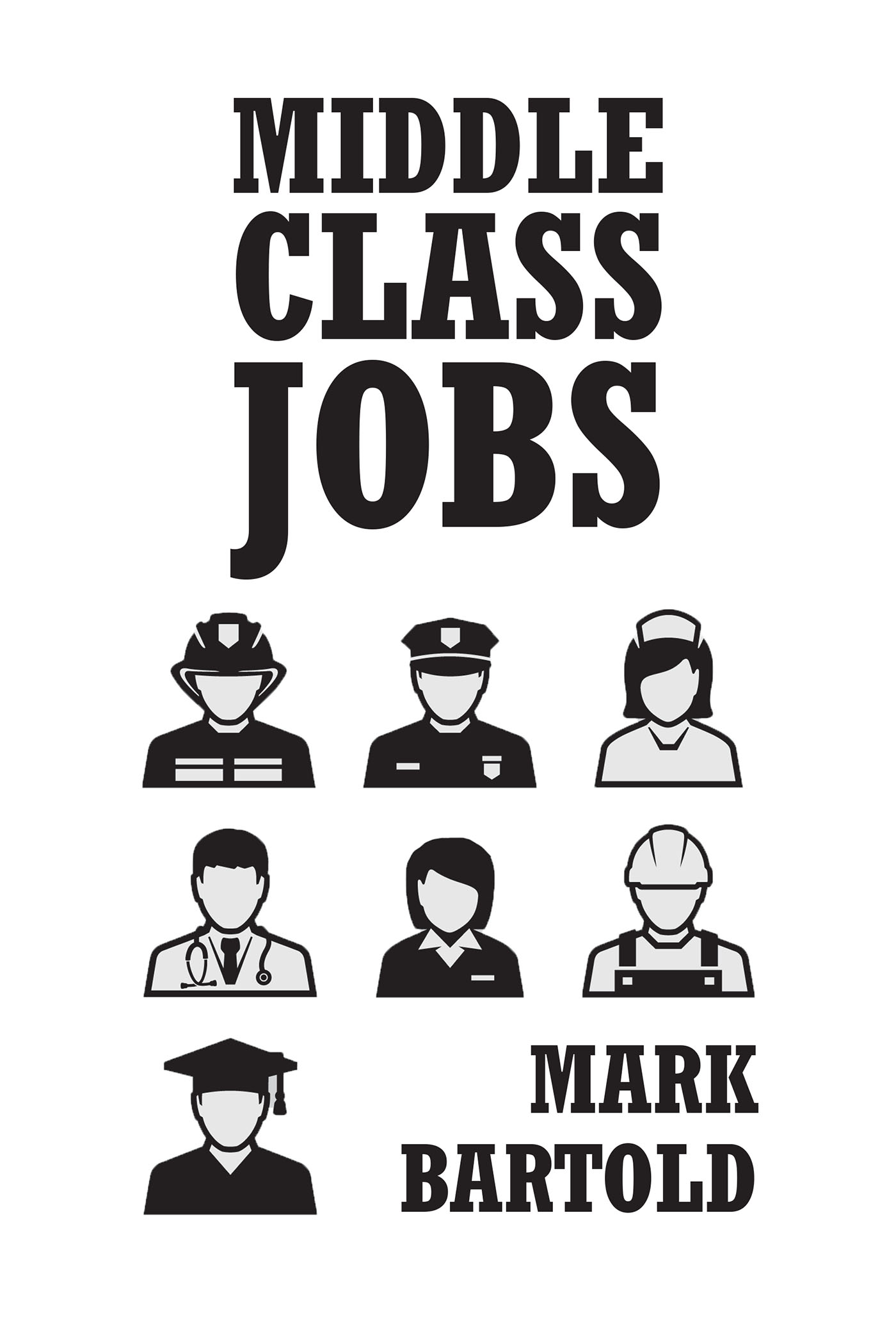 Cover image for Middle Class Jobs
