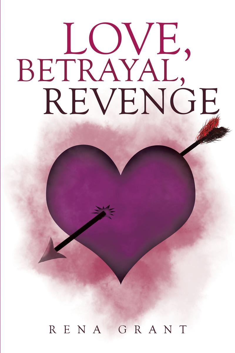 Cover image for Love, Betrayal, Revenge