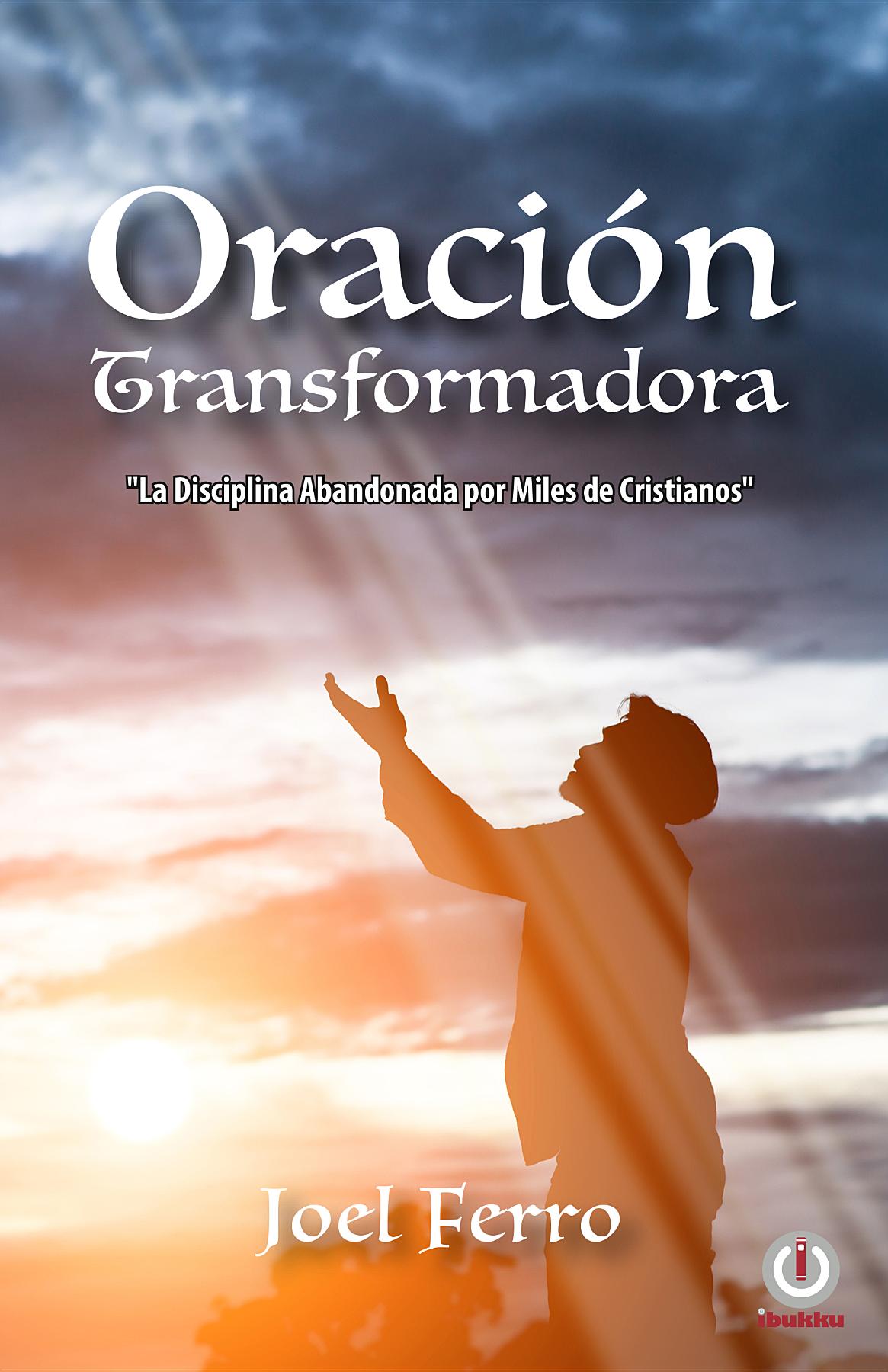 Cover image for Oracion transformadora