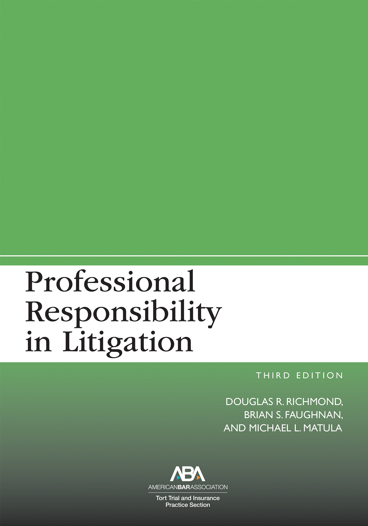 Cover image for Professional Responsibility in Litigation, Third Edition