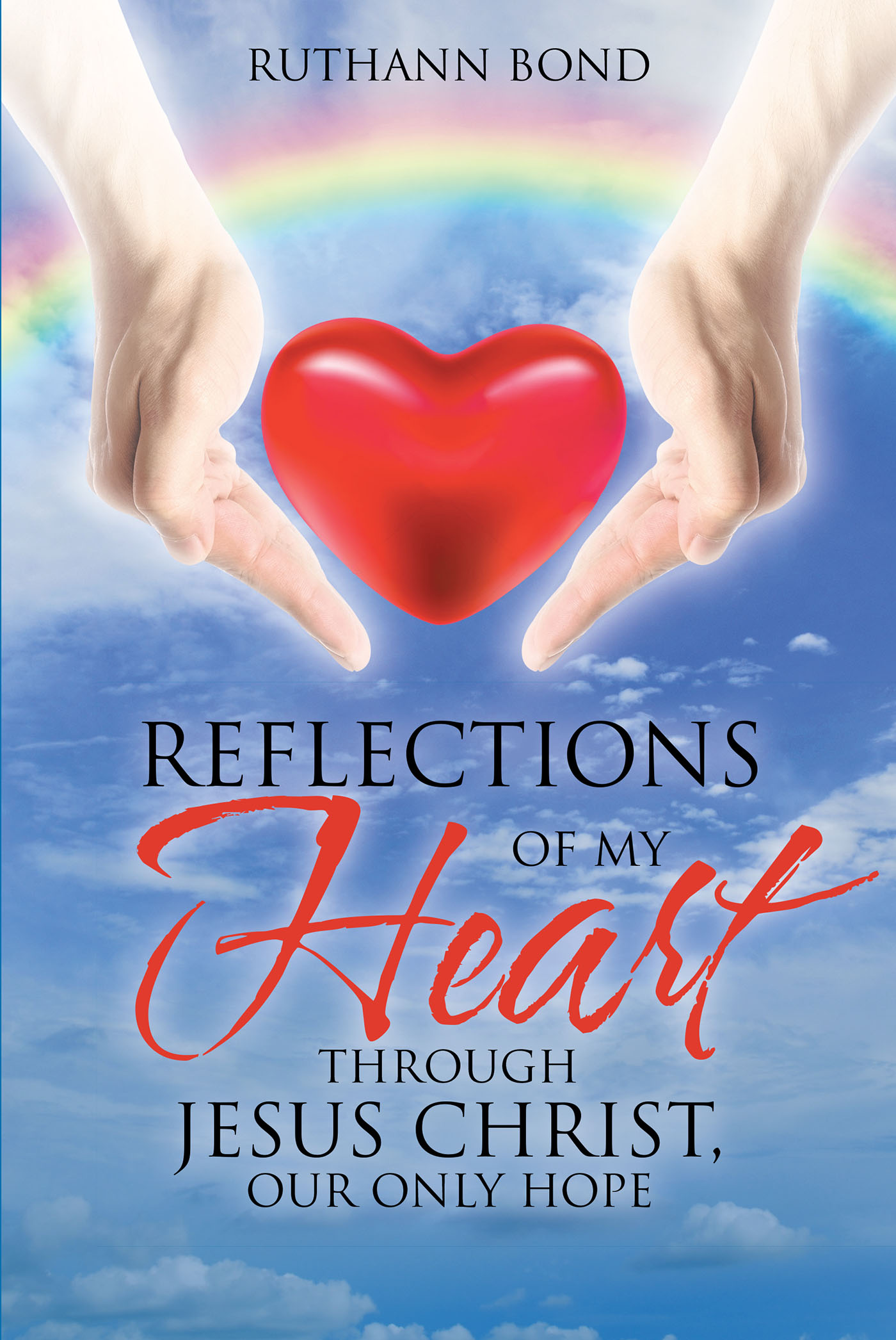 Cover image for Reflections of My Heart Through Jesus Christ, Our Only Hope