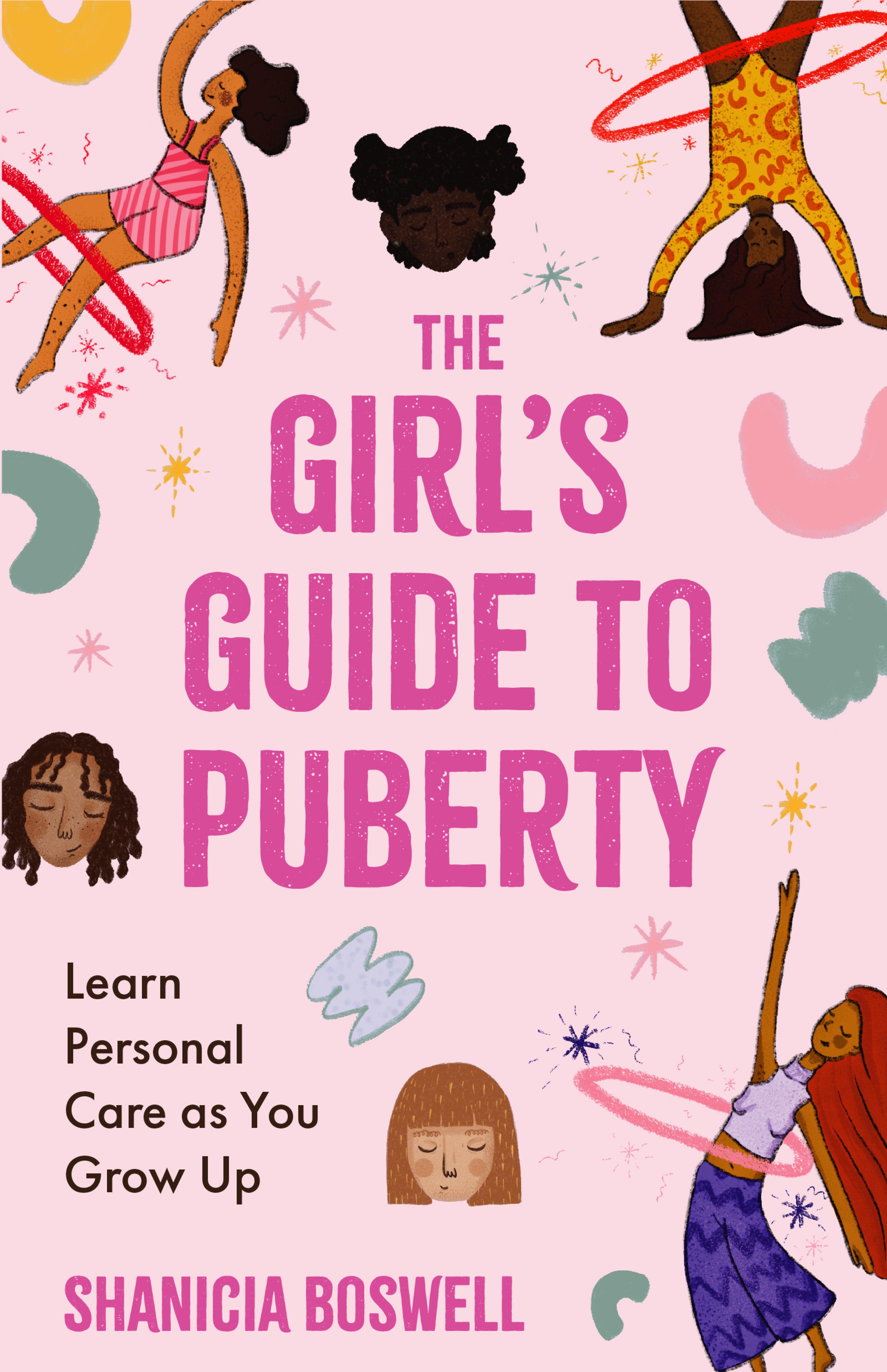 The Girl's Guide to Puberty by: Shanicia Boswell - 9781642509687
