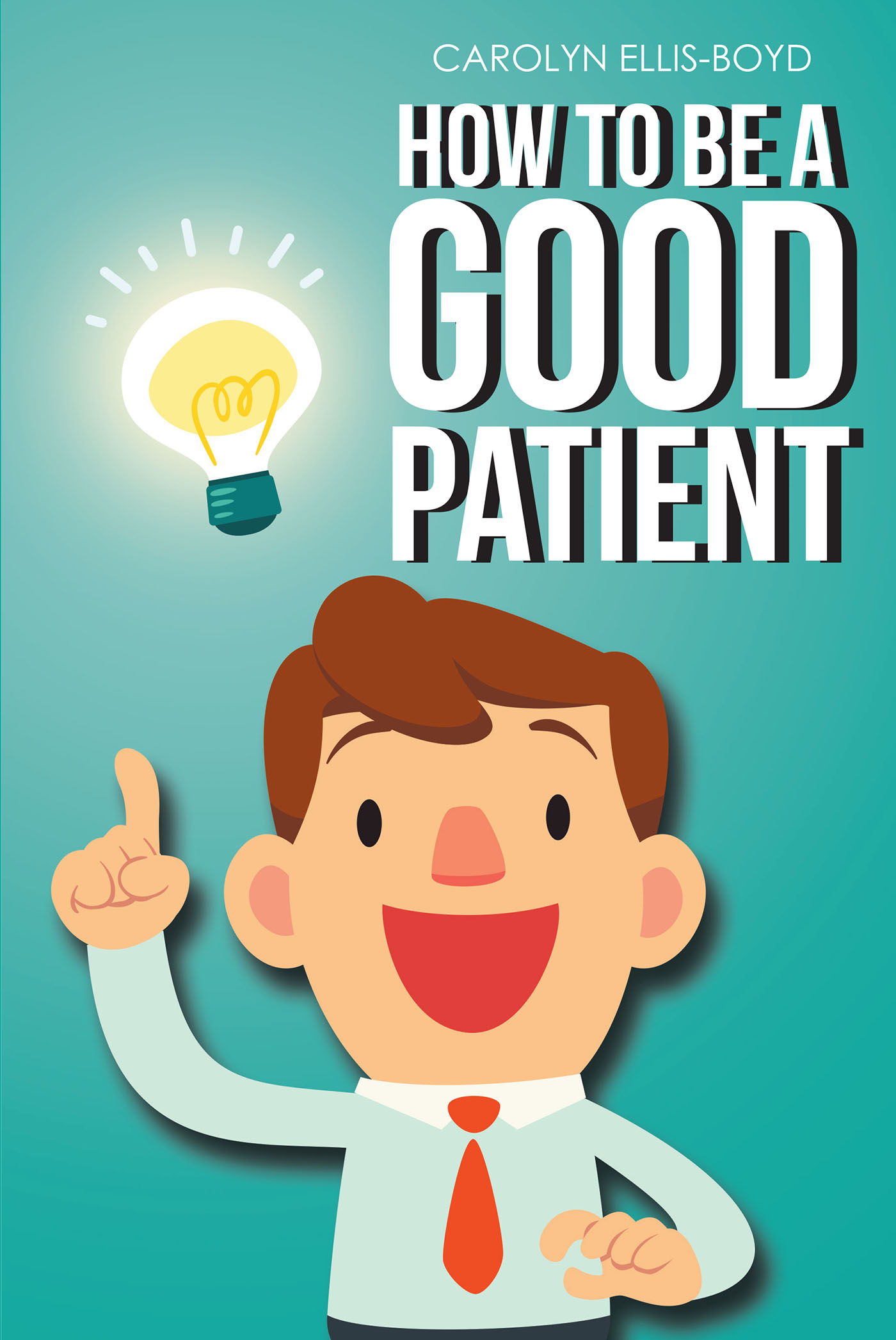 Cover image for How To Be A Good Patient