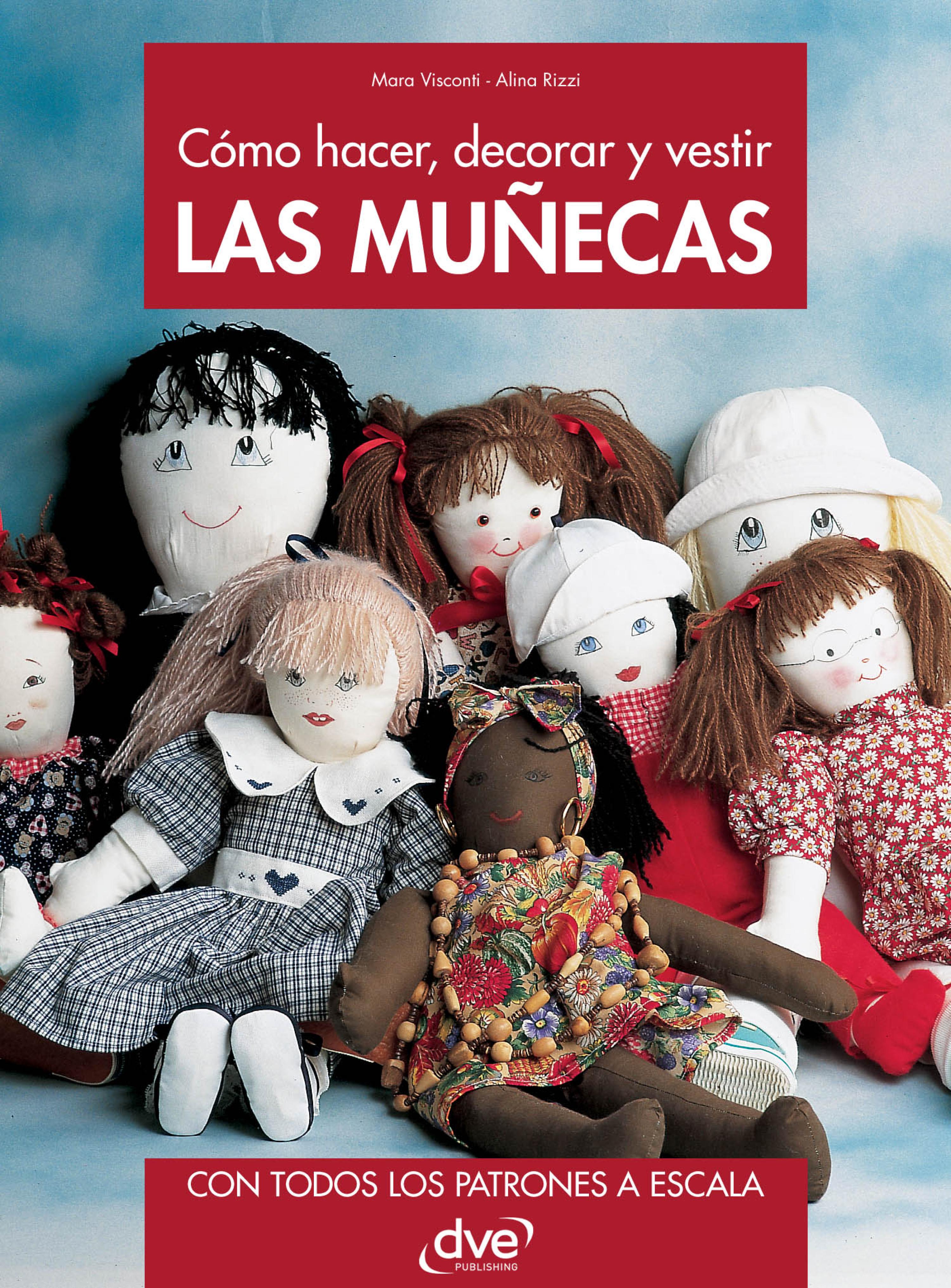 Cover image for Como hacer, decorar y vestir las munecas