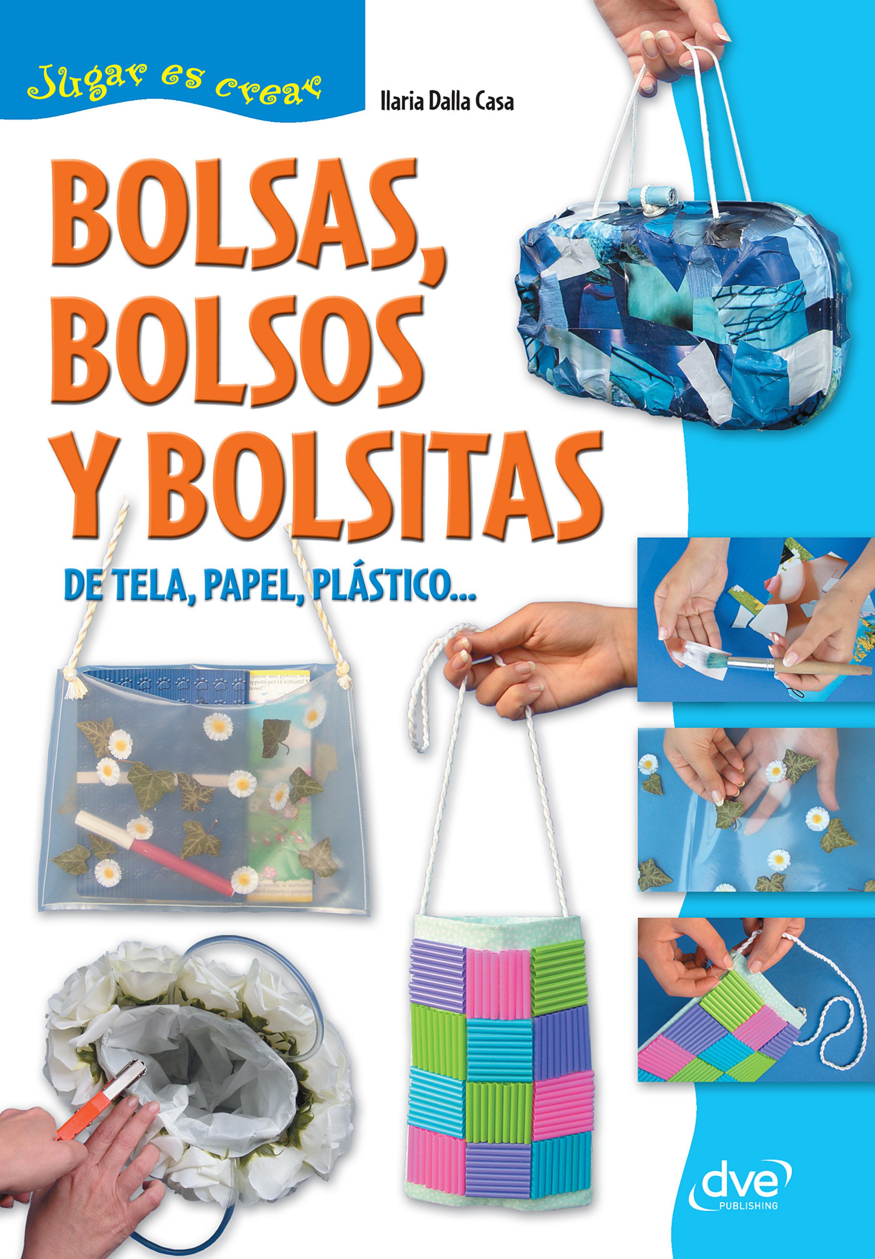 Cover image for Bolsas, bolsos y bolsitas