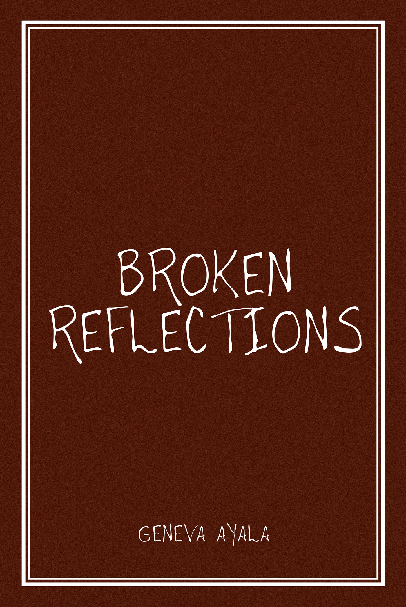 Broken Reflections by: Geneva Ayala - 9781645316299 | RedShelf