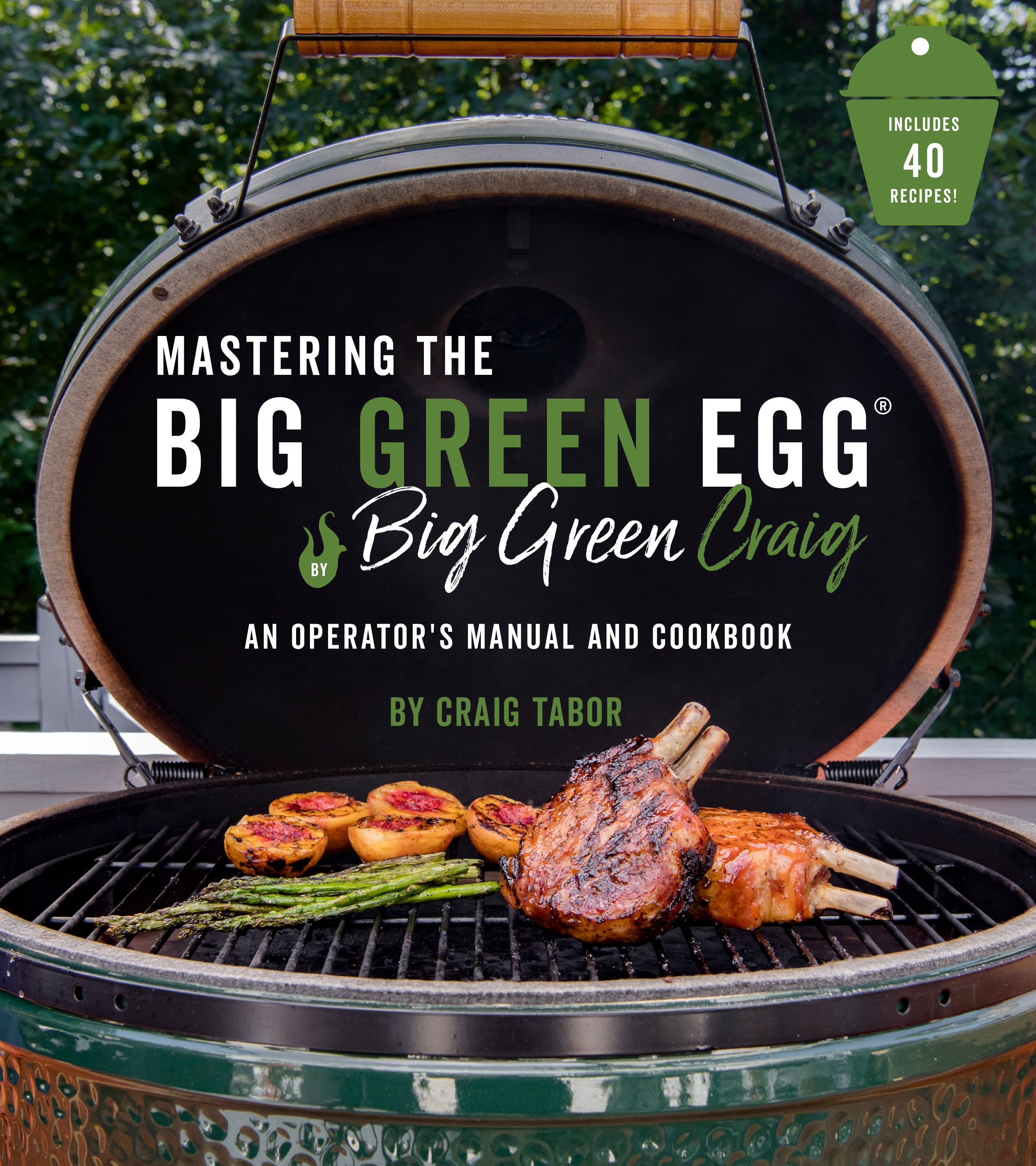 Cover image for Mastering the Big Green Egg by Big Green Craig