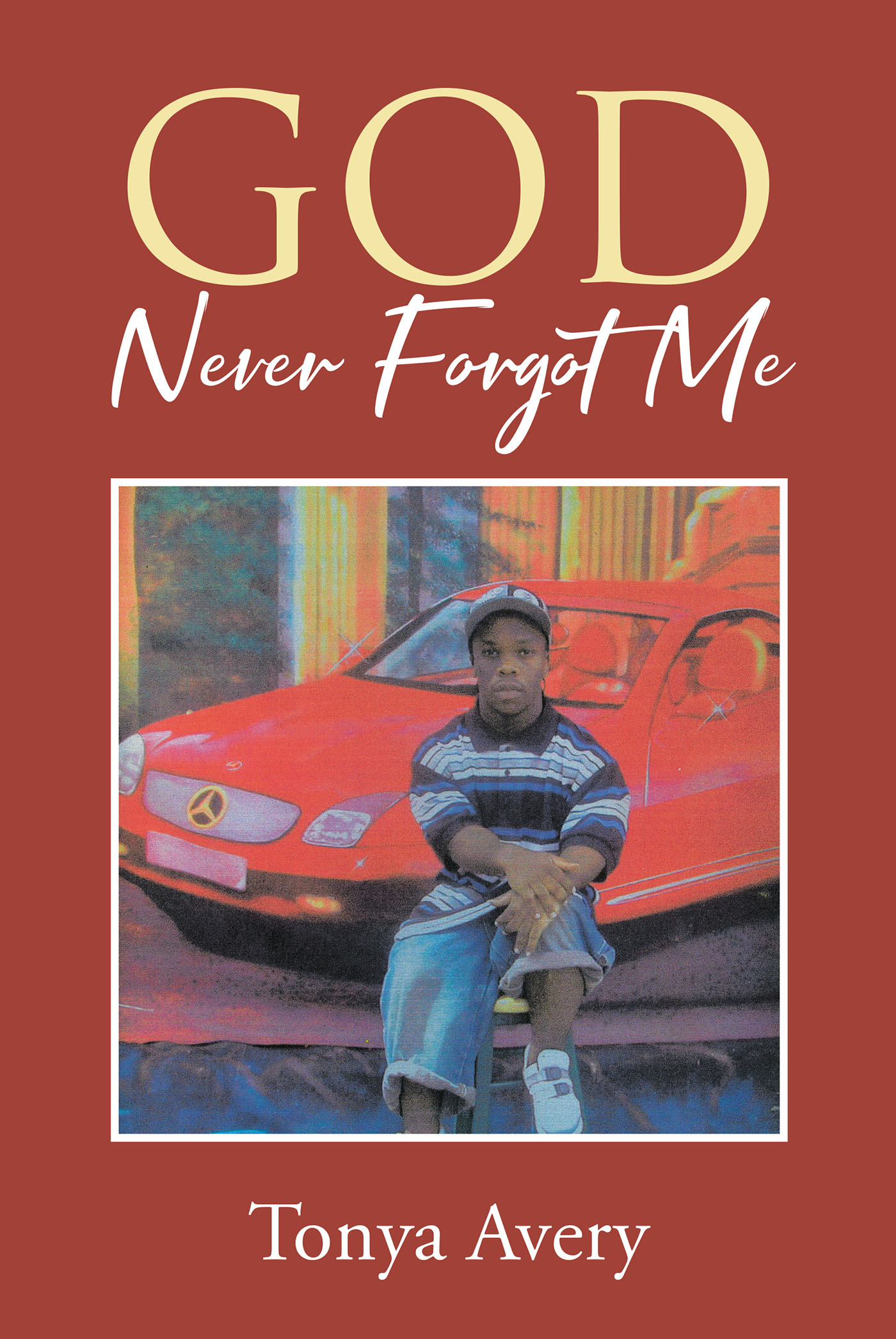 Cover image for God Never Forgot Me