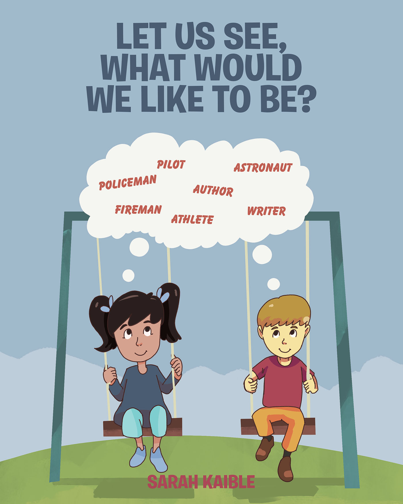 Cover image for Let Us See, What Would We like to Be?