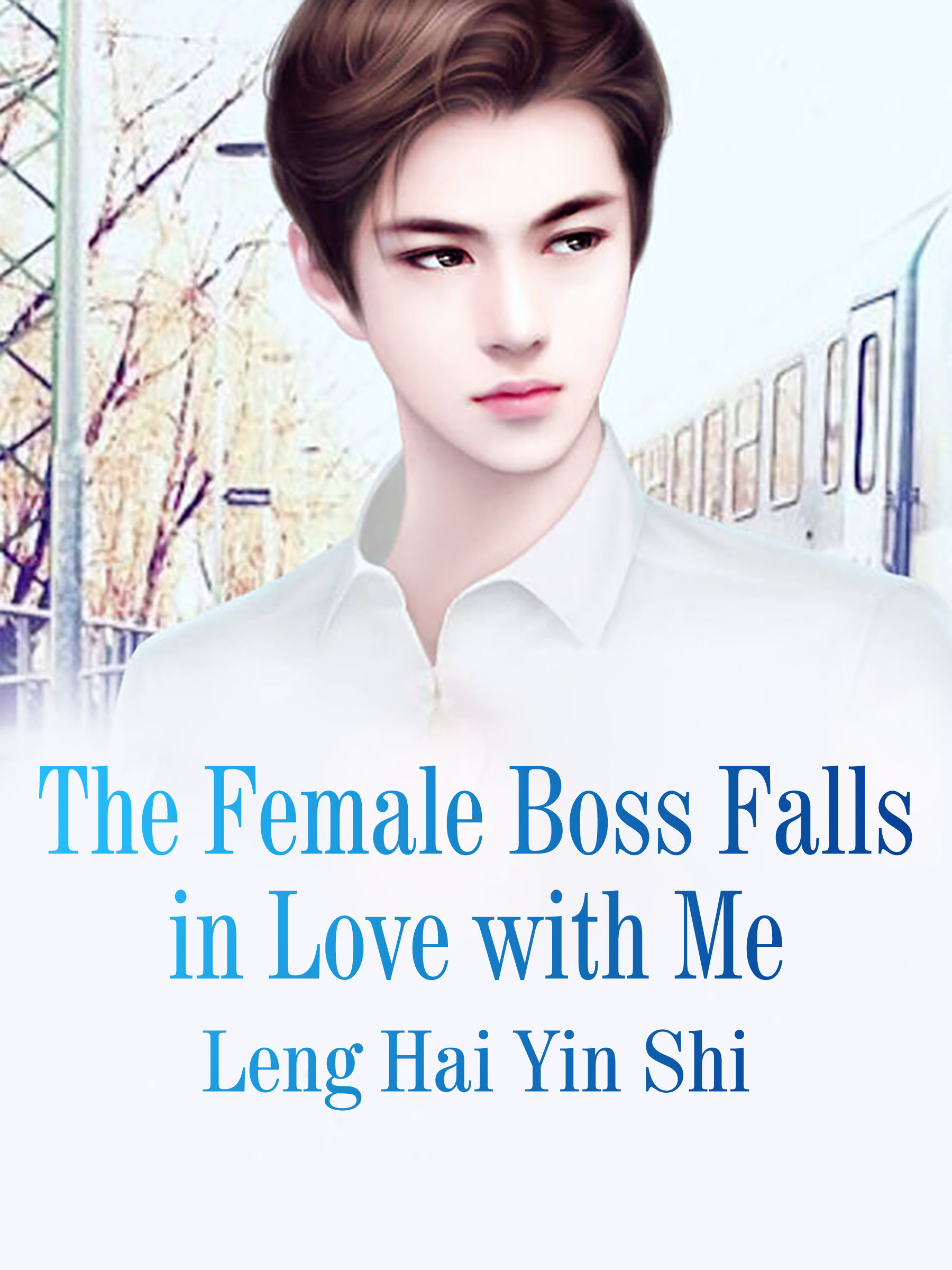 Cover image for The Female Boss Falls in Love with Me