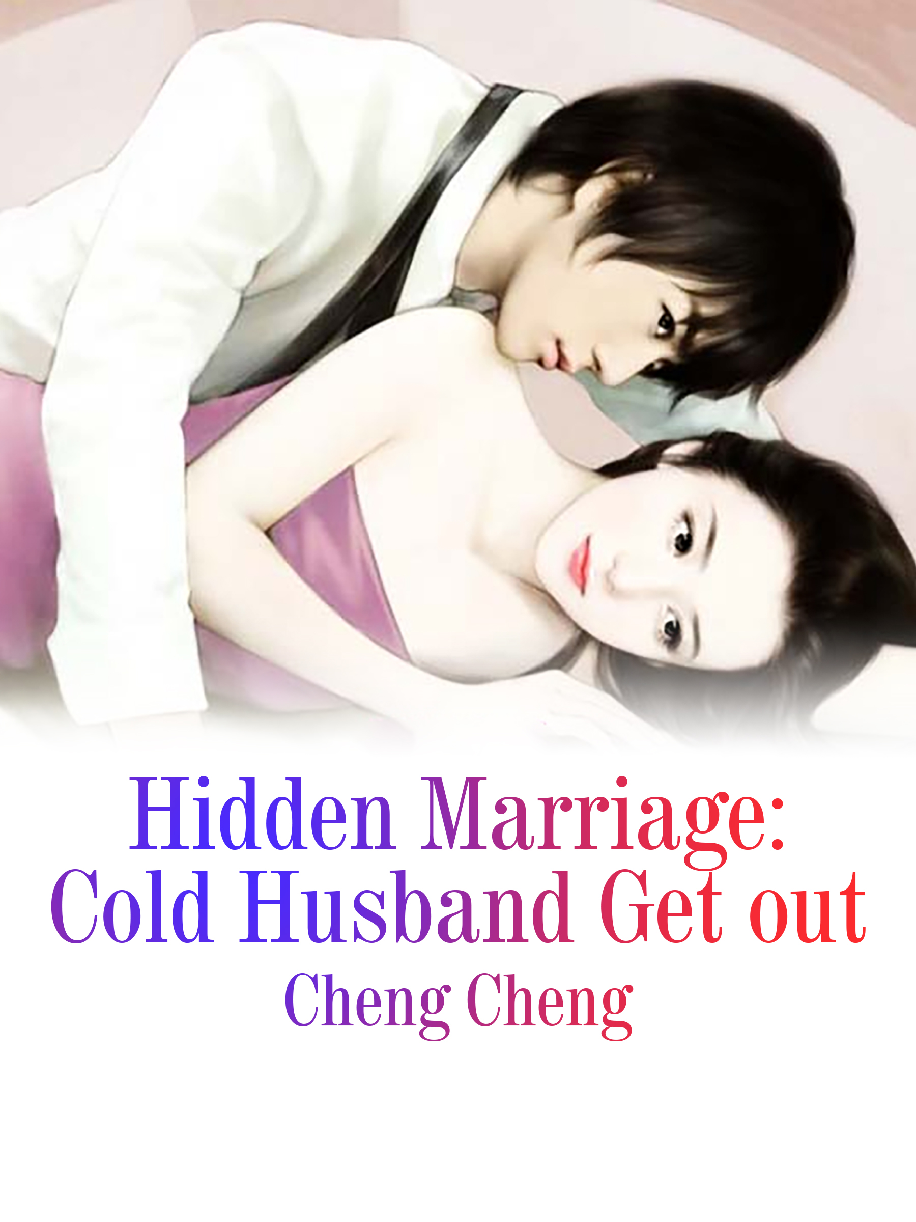 Cover image for Hidden Marriage: Cold Husband Get out