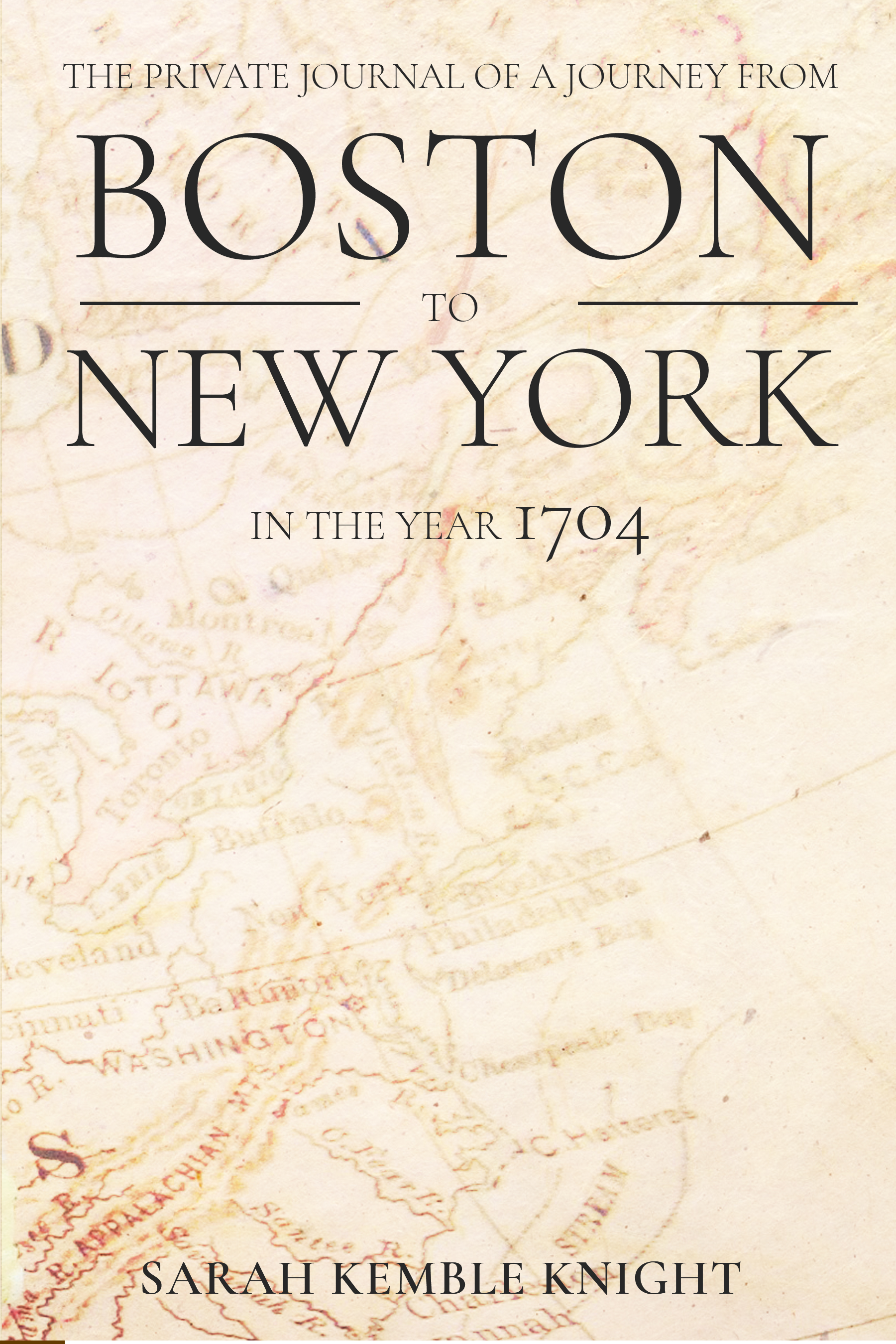 Cover image for The Private Journal of a Journey from Boston to New York in the Year 1704