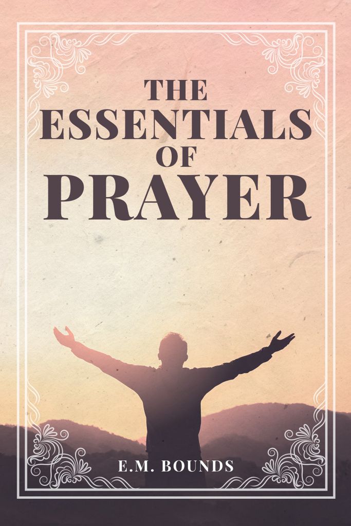 Cover image for The Essentials of Prayer
