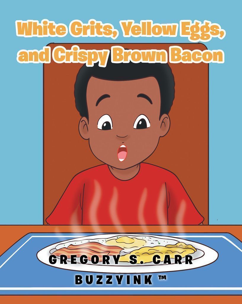 Cover image for White Grits, Yellow Eggs, and Crispy Brown Bacon