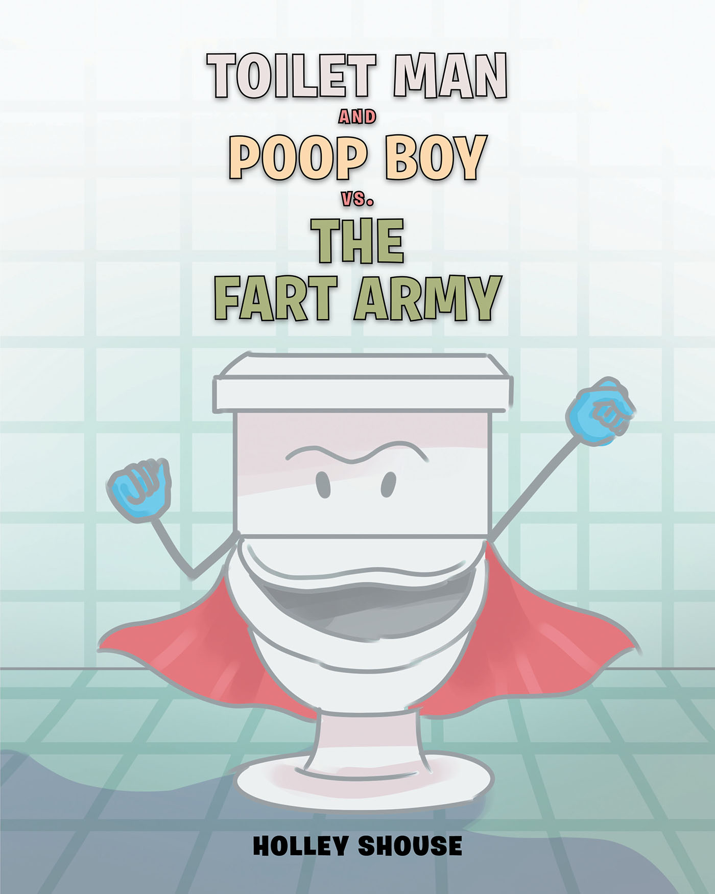 Cover image for Toilet Man and Poop Boy vs. the Fart Army