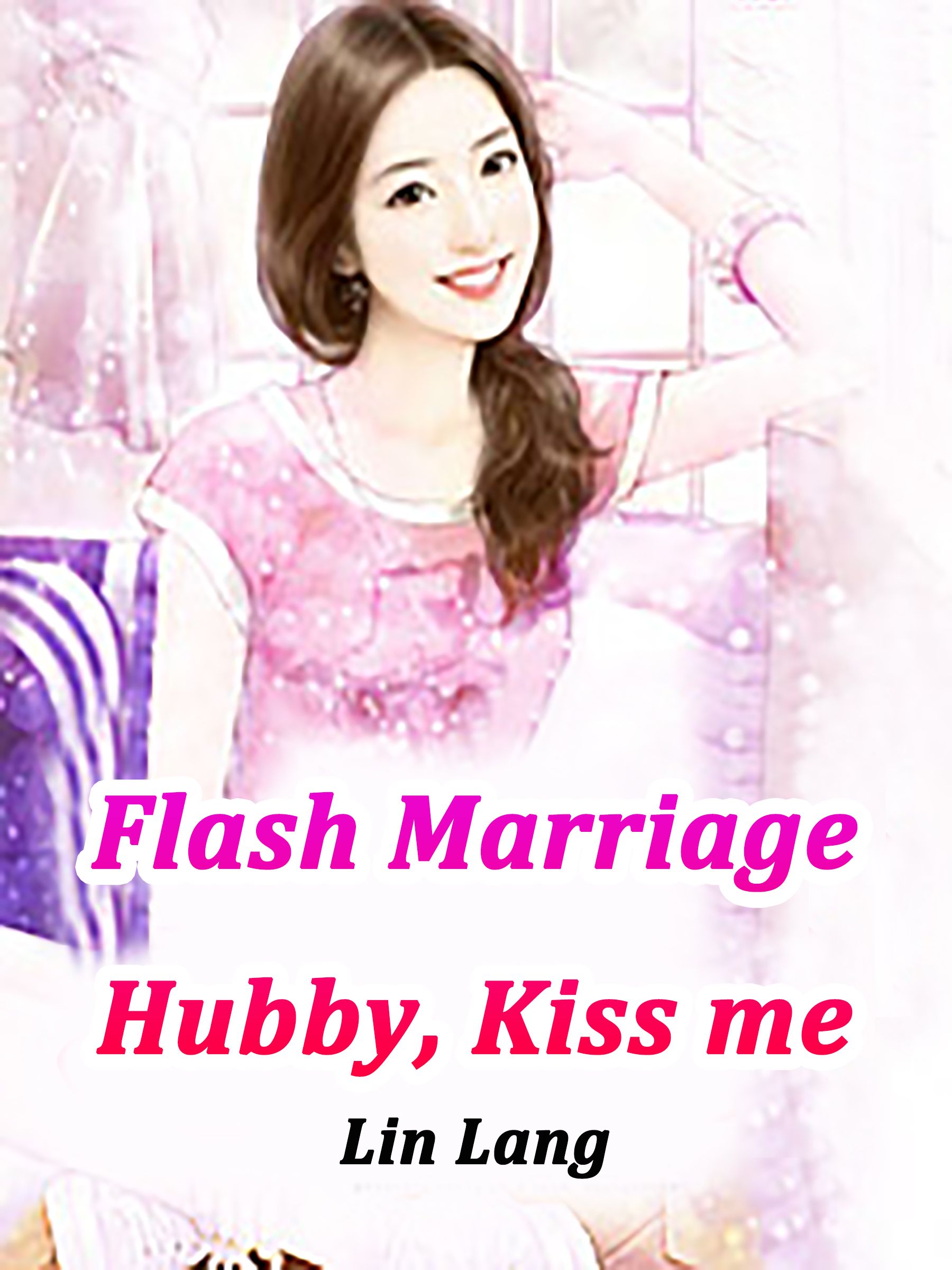 Cover image for Flash Marriage: Hubby, Kiss me
