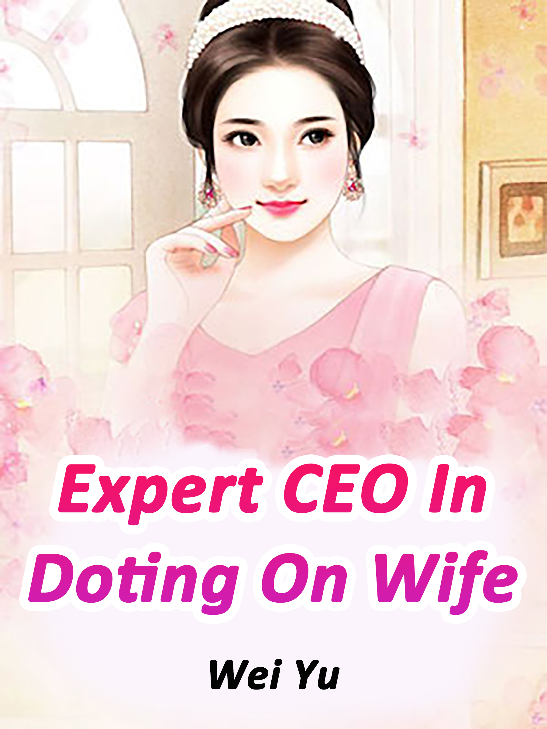 Cover image for Expert CEO In Doting On Wife
