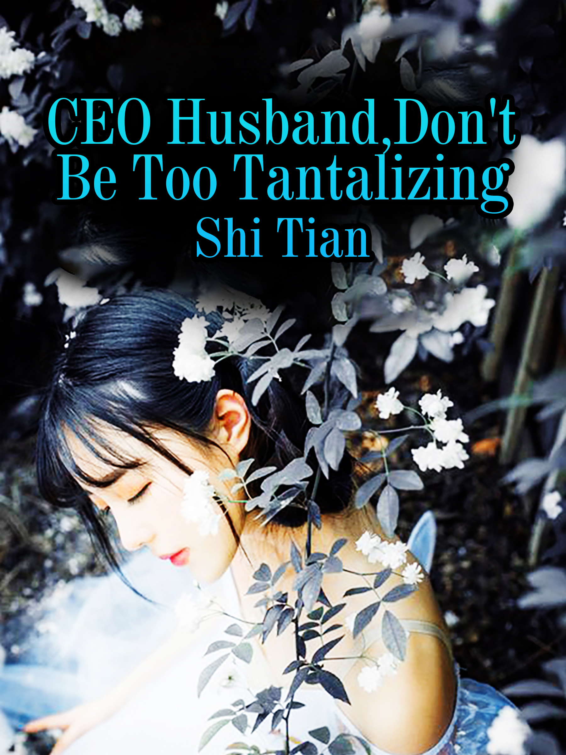 Cover image for CEO Husband, Don't Be Too Tantalizing