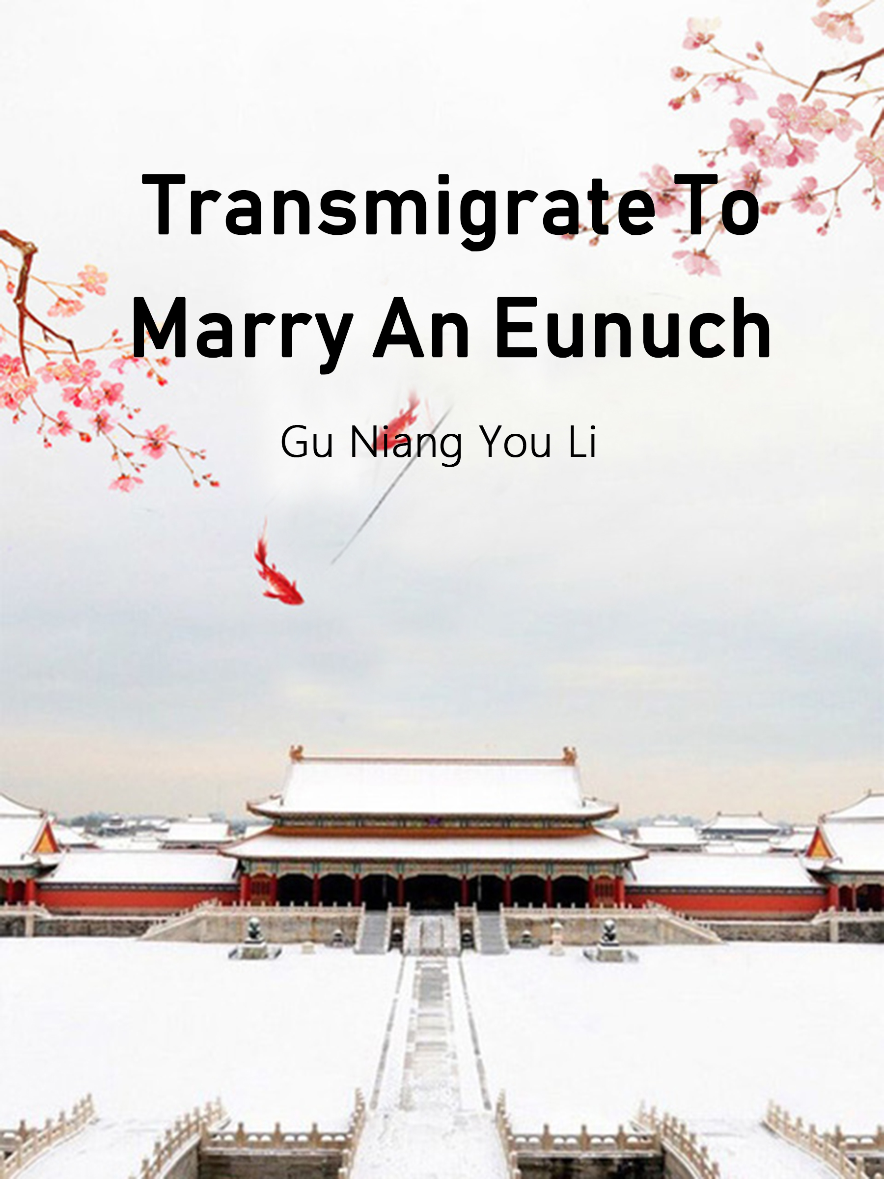Cover image for Transmigrate To Marry An Eunuch