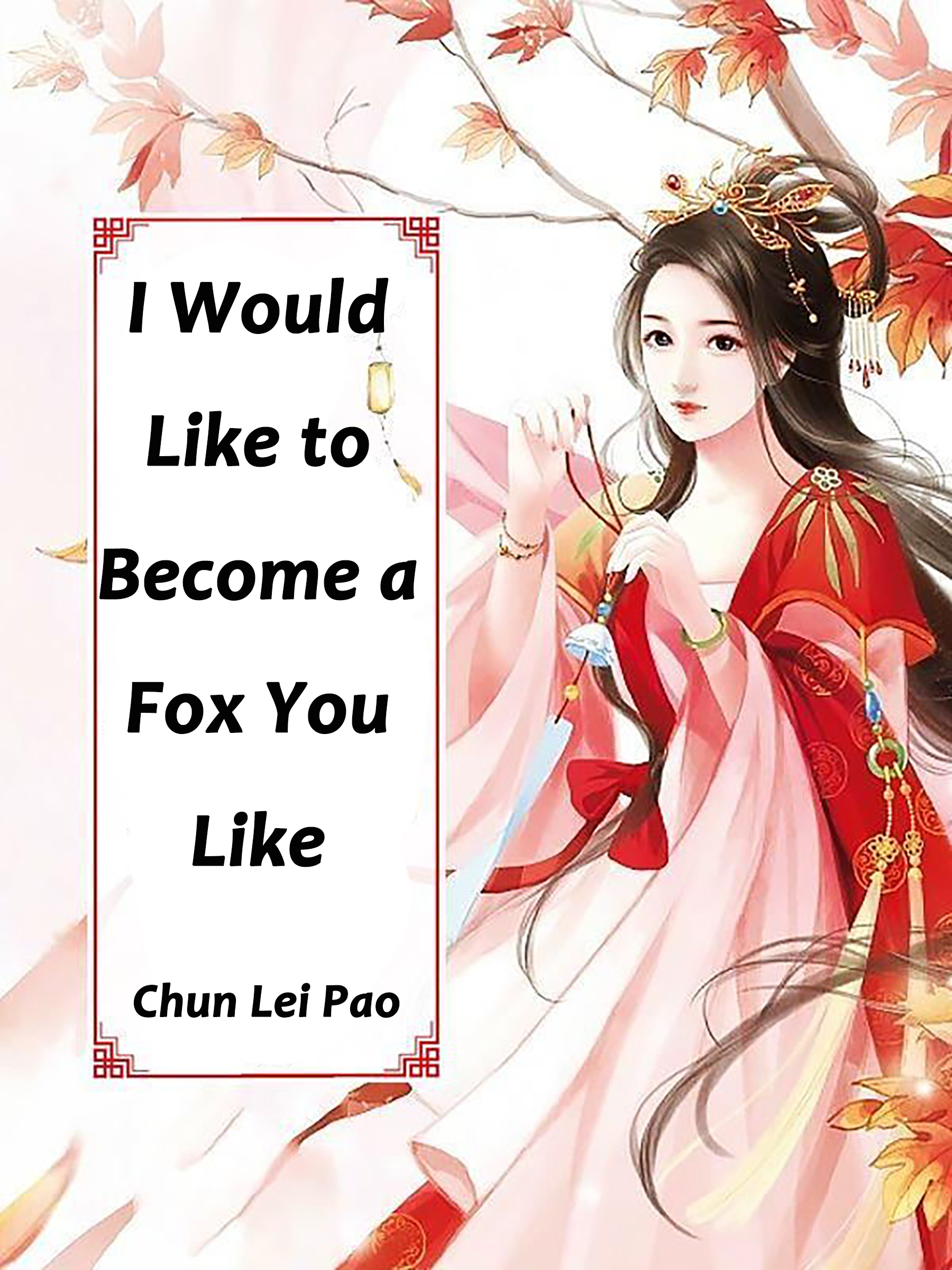 Cover image for I Would Like to Become a Fox You Like