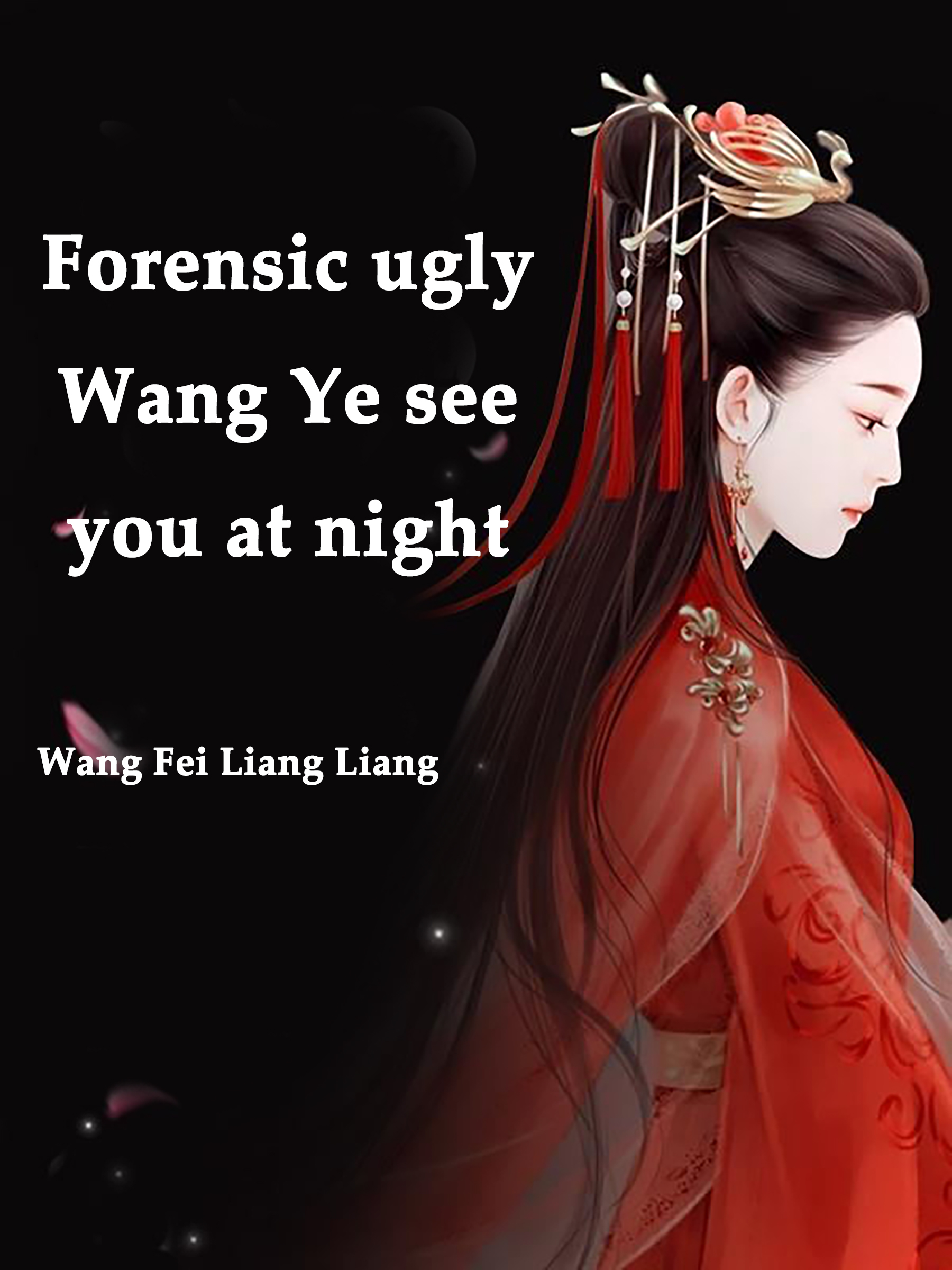 Cover image for Forensic ugly: Wang Ye, see you at night
