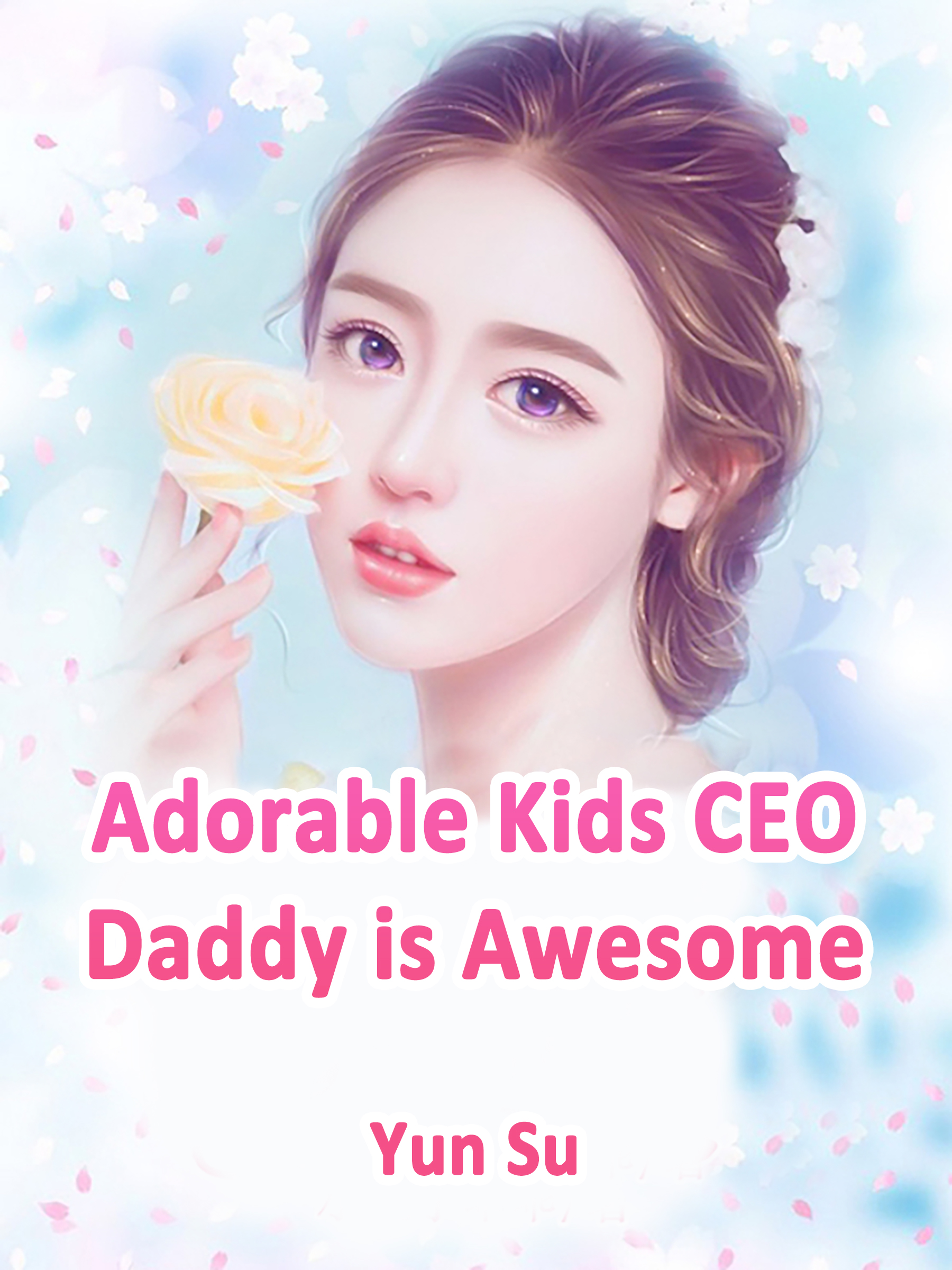 Cover image for Adorable Kids: CEO Daddy is Awesome