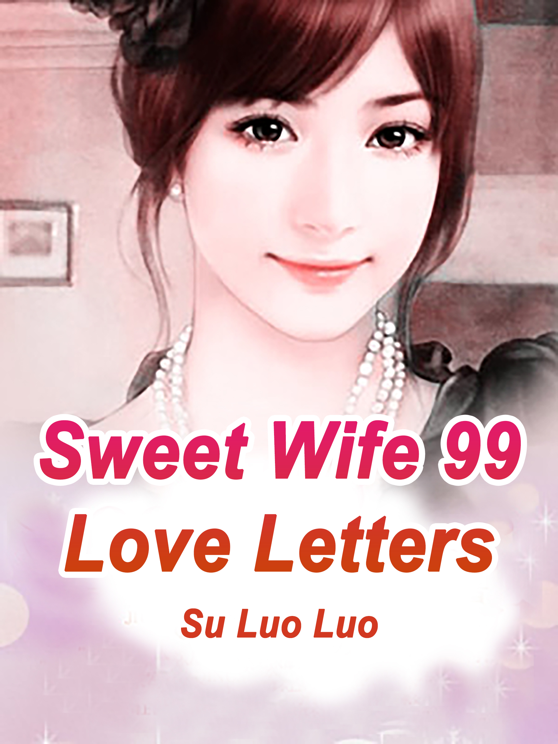 Cover image for Sweet Wife: 99 Love Letters