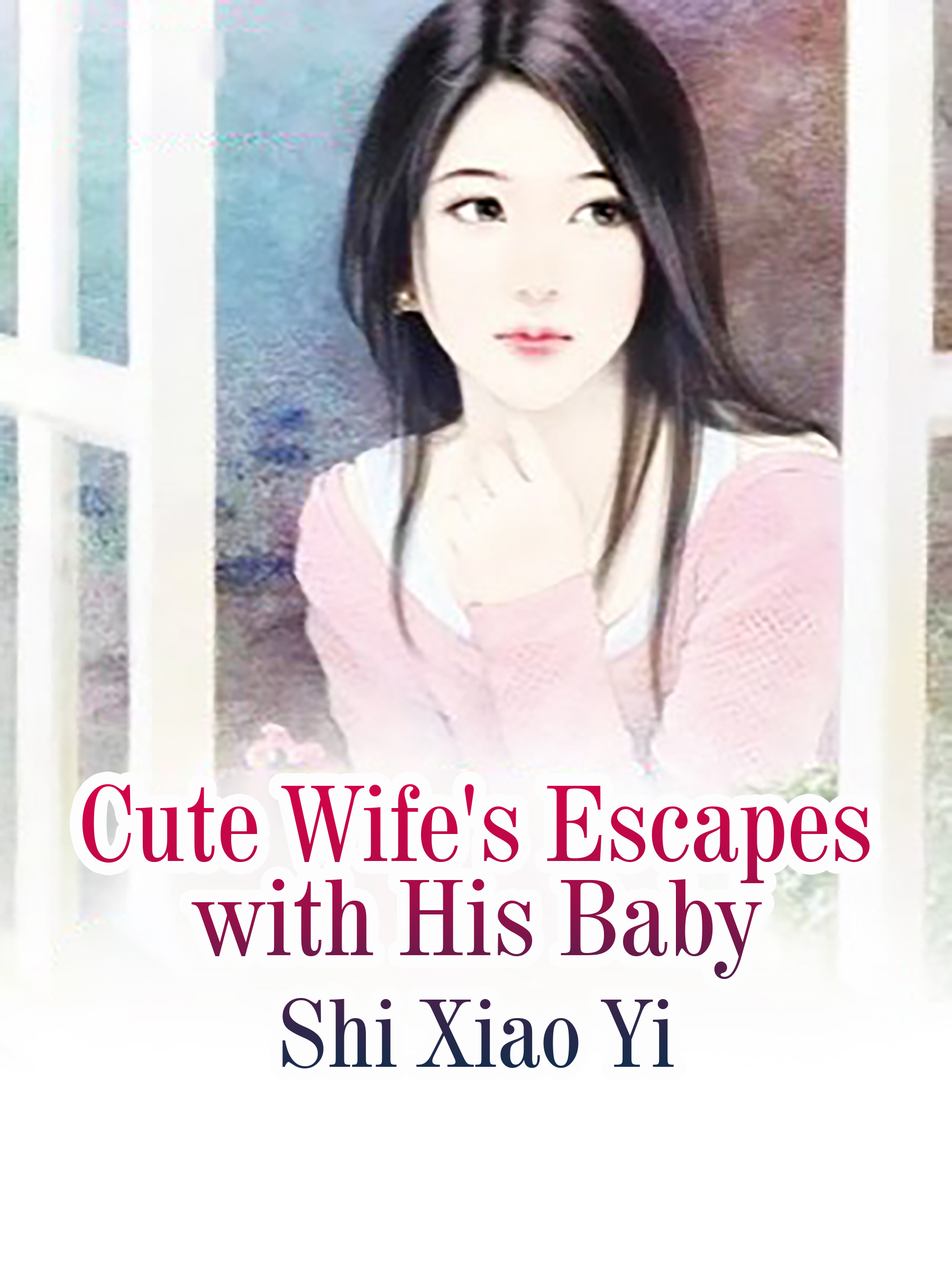 Cover image for Cute Wife's Escapes with His Baby
