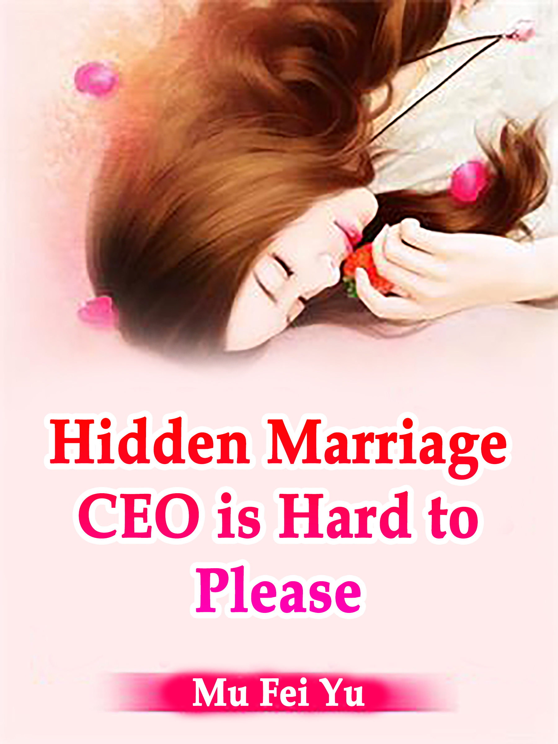 Cover image for Hidden Marriage CEO is Hard to Please