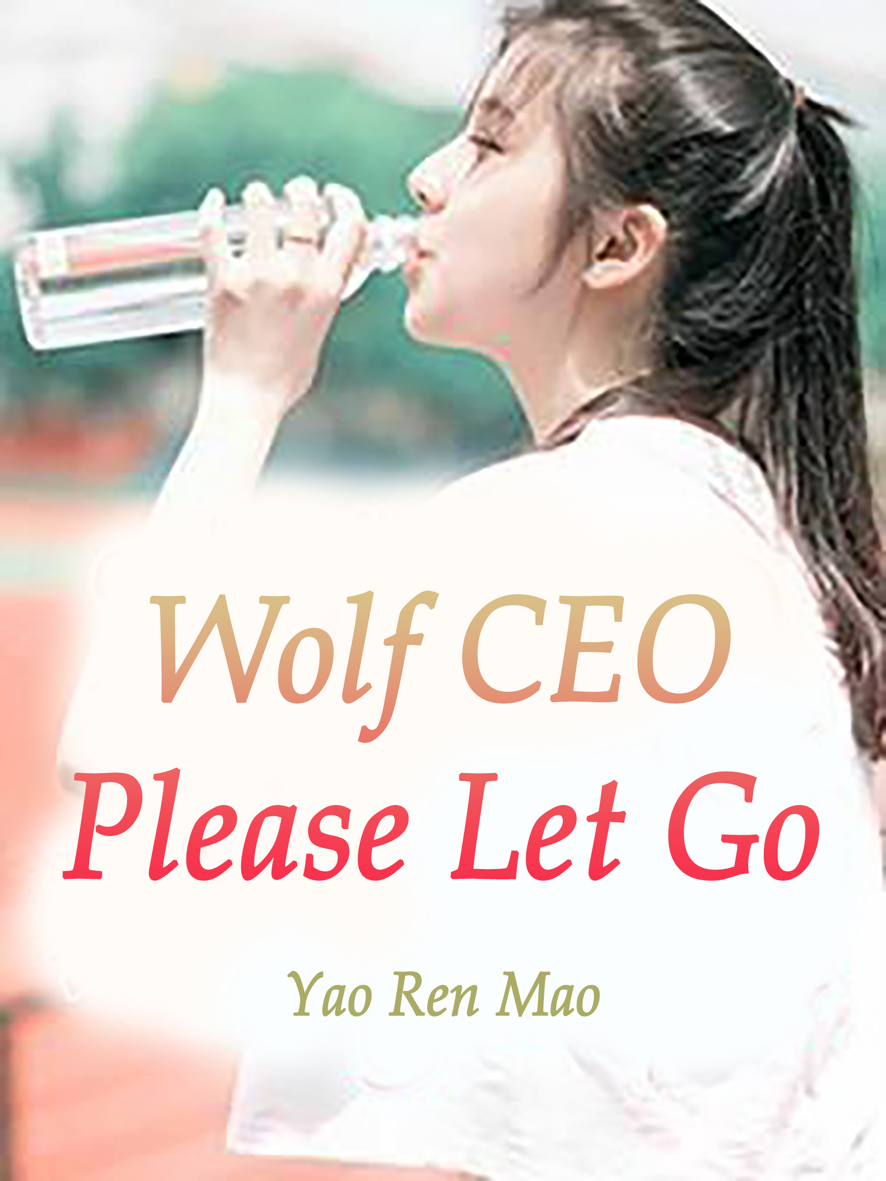 Cover image for Wolf CEO, Please Let Go