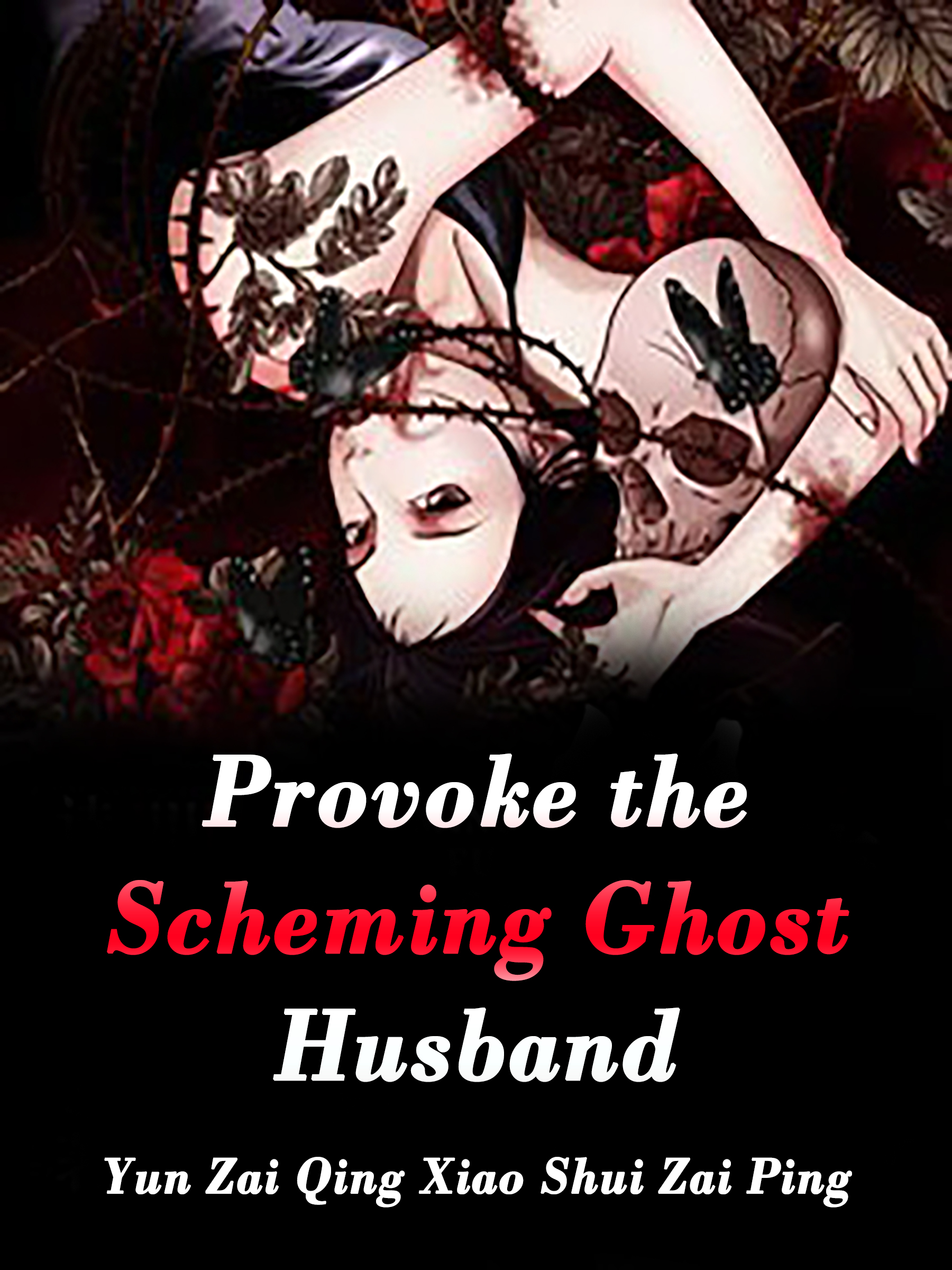 Cover image for Provoke the Scheming Ghost Husband