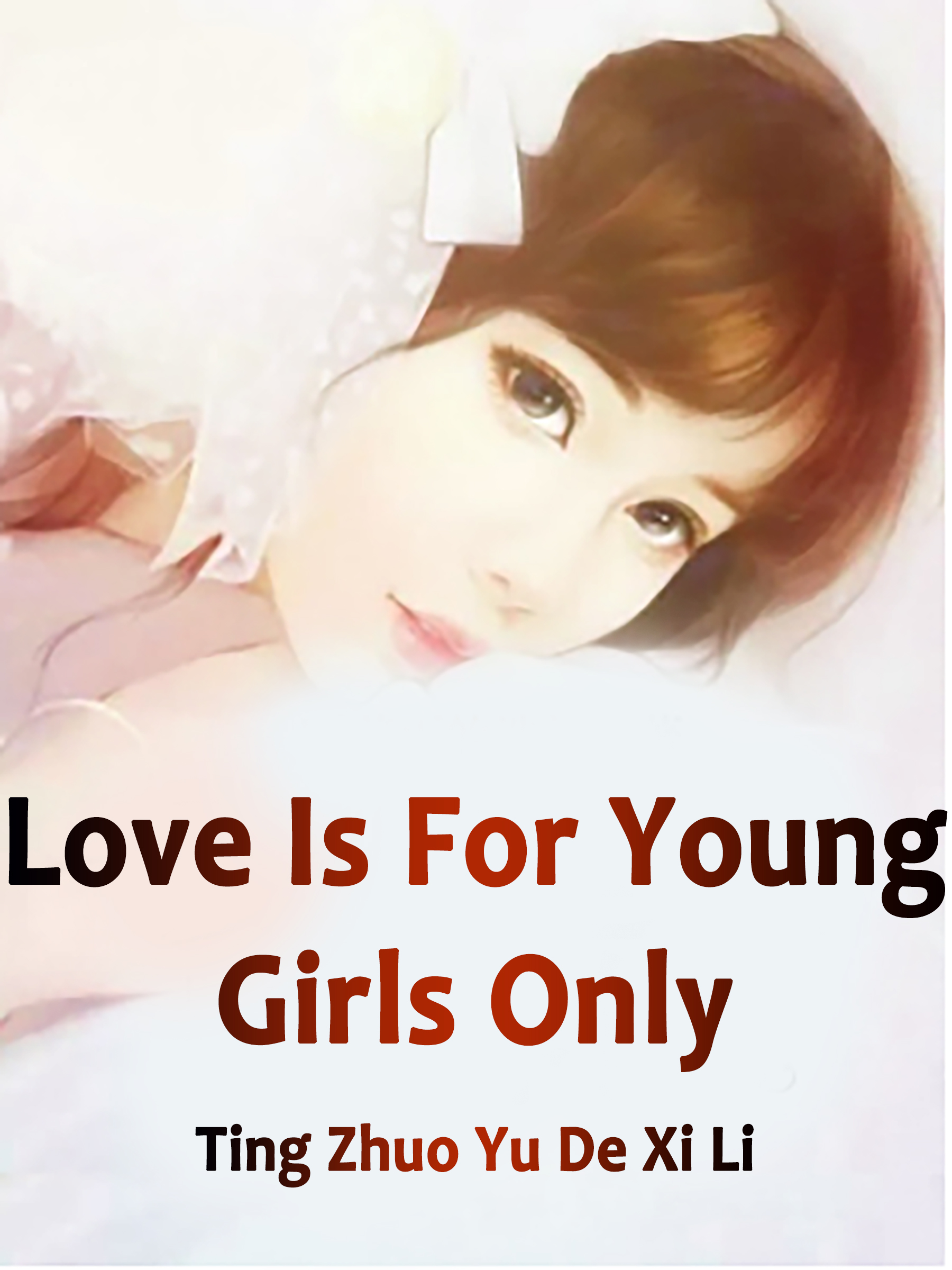 Cover image for Love Is For Young Girls Only