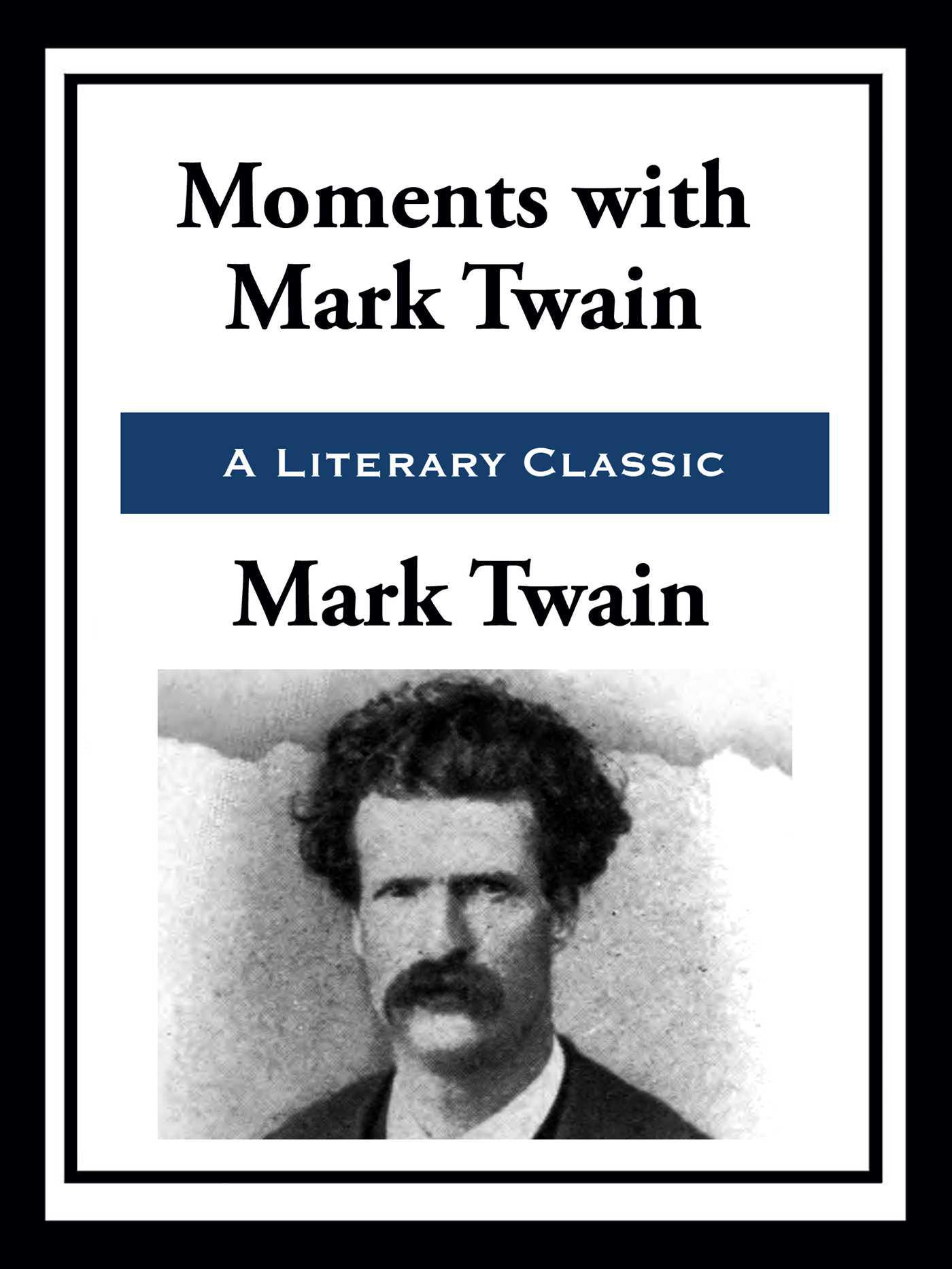 Cover image for Moments with Mark Twain