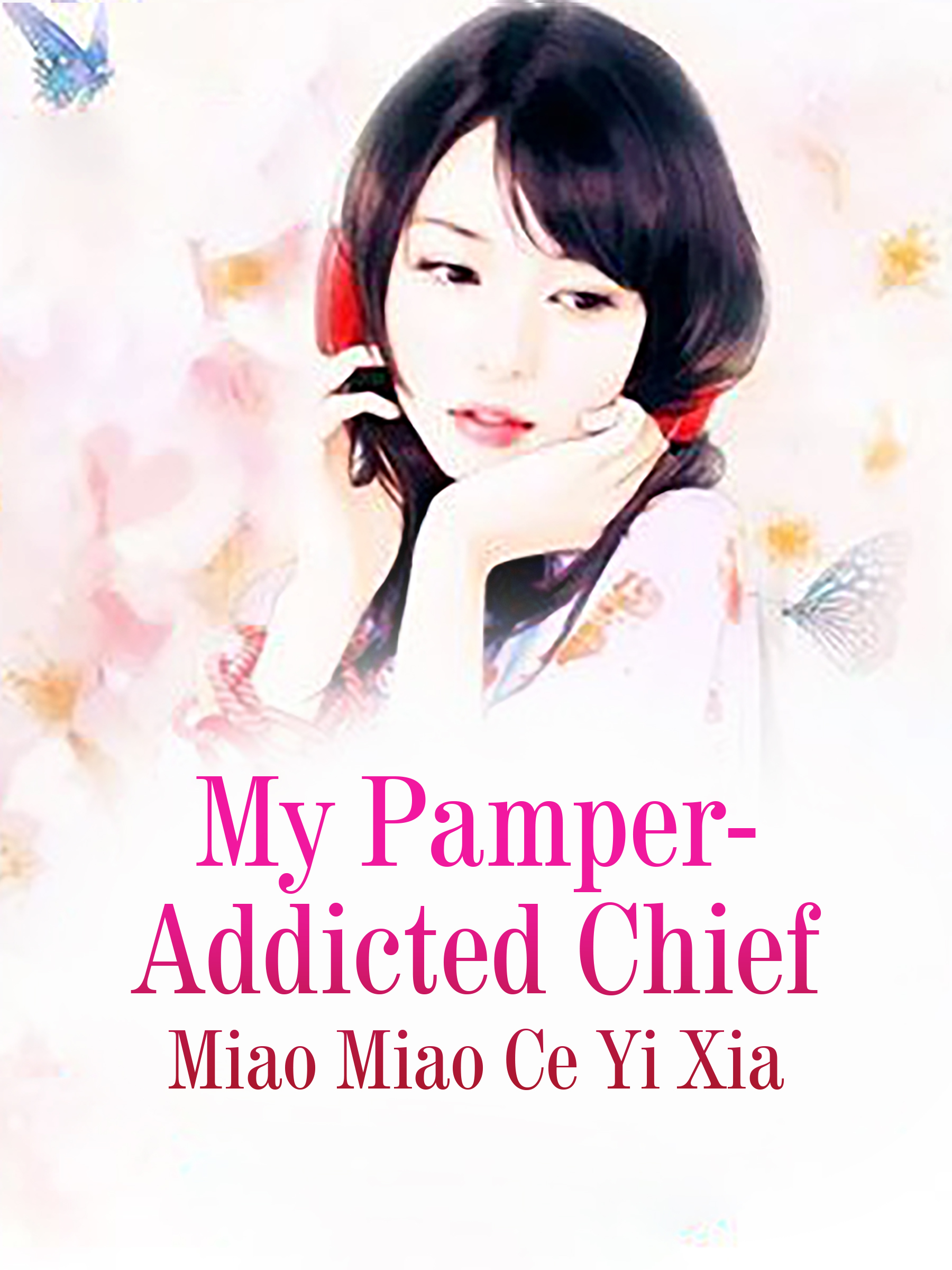 Cover image for My Pamper-Addicted Chief
