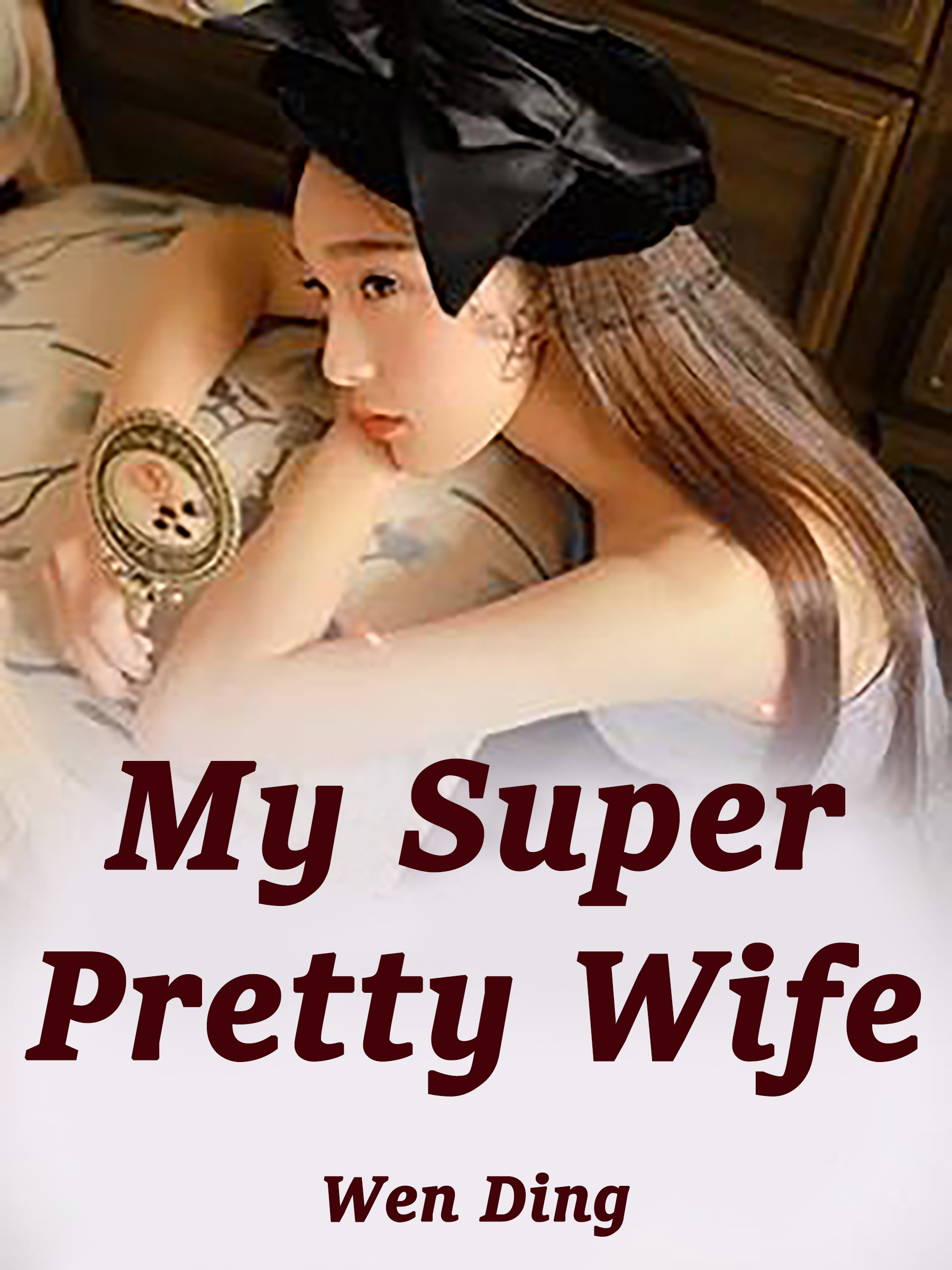 Cover image for My Super Pretty Wife
