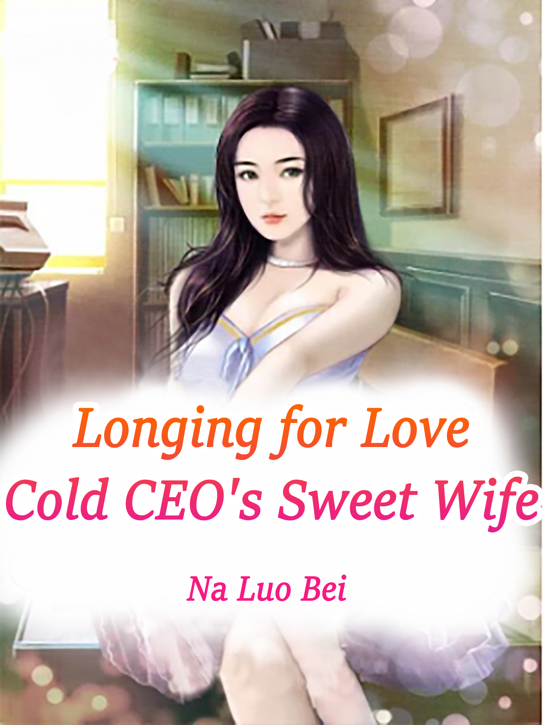 Cover image for Longing for Love: Cold CEO's Sweet Wife