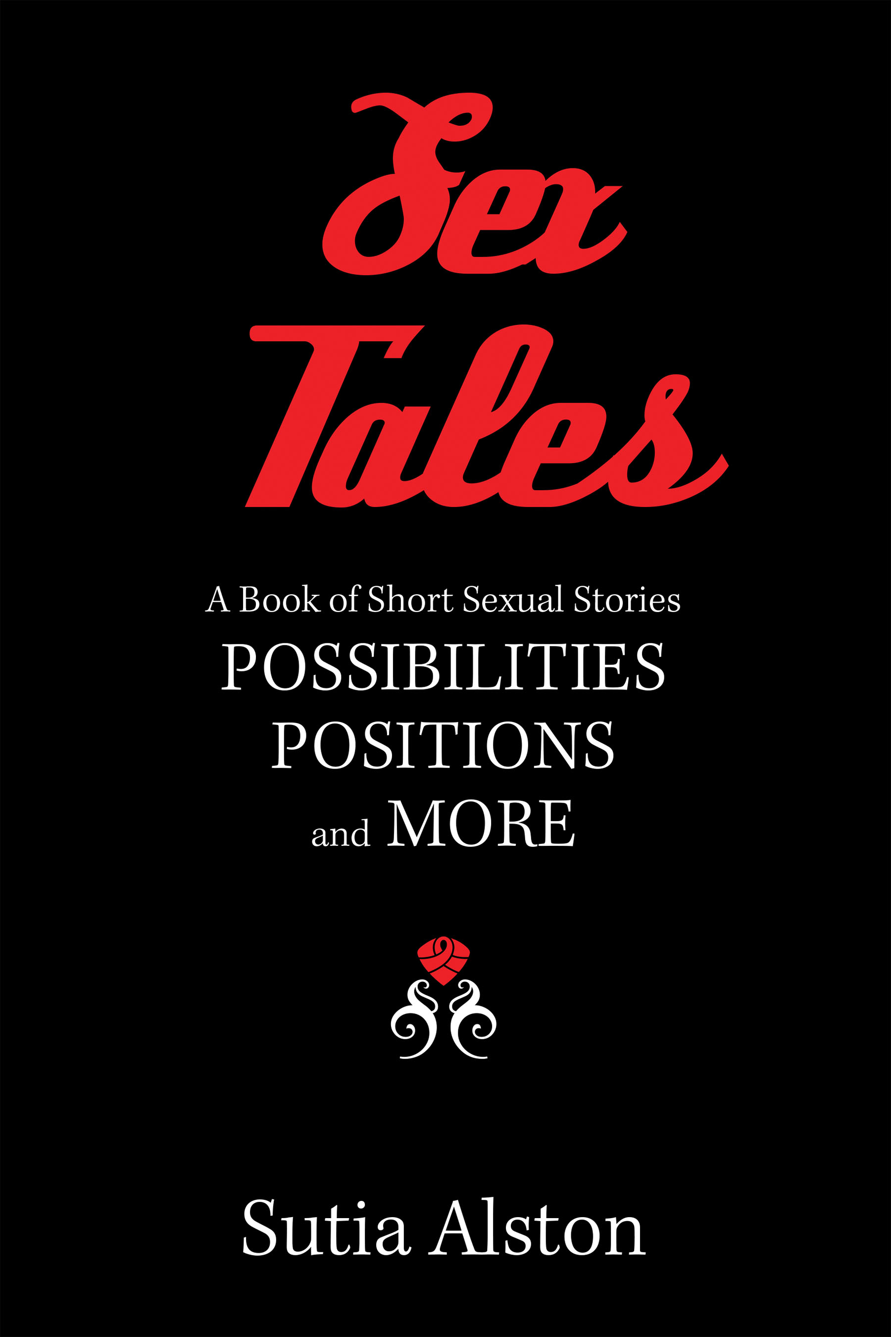 Sex Tales by Sutia Alston