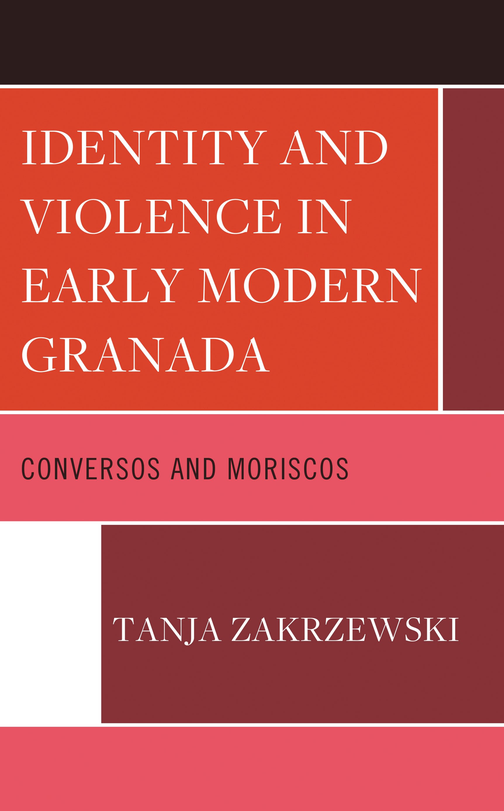 Cover image for Identity and Violence in Early Modern Granada