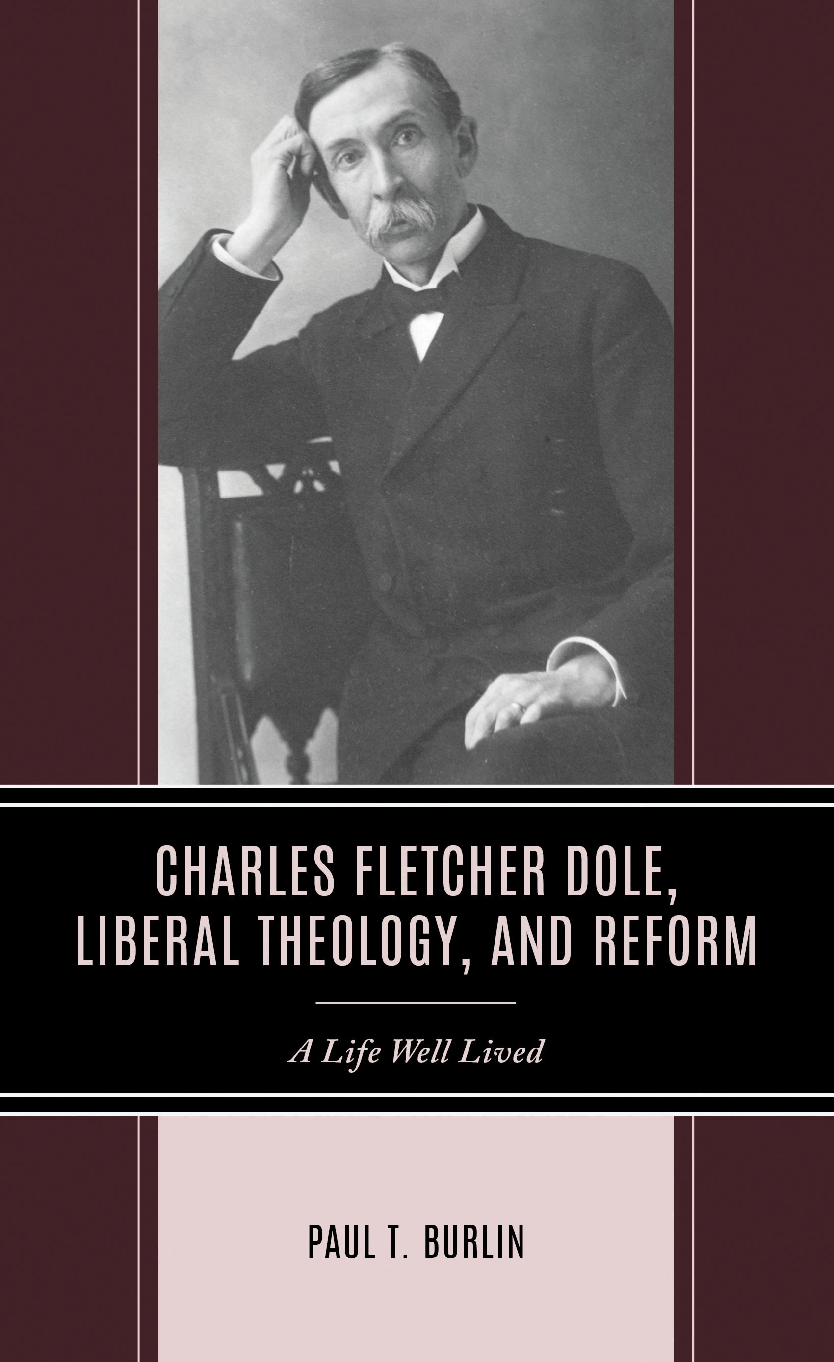 Cover image for Charles Fletcher Dole, Liberal Theology, and Reform
