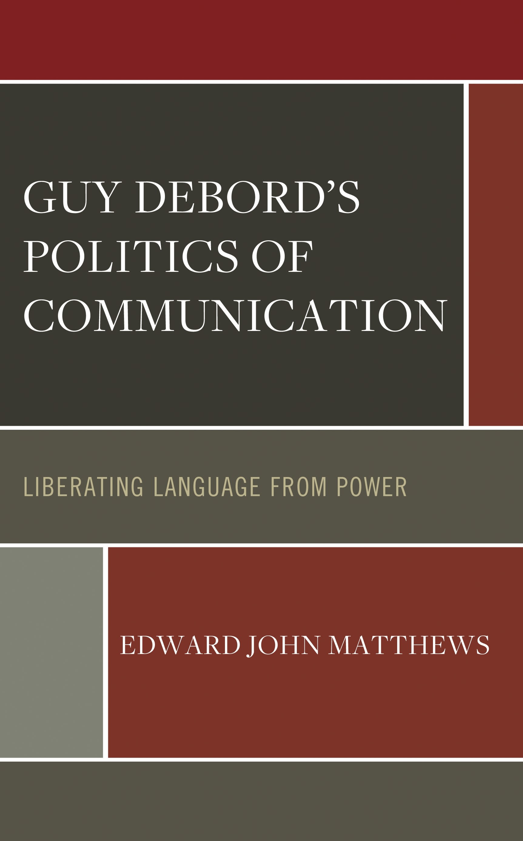 Cover image for Guy Debords Politics of Communication