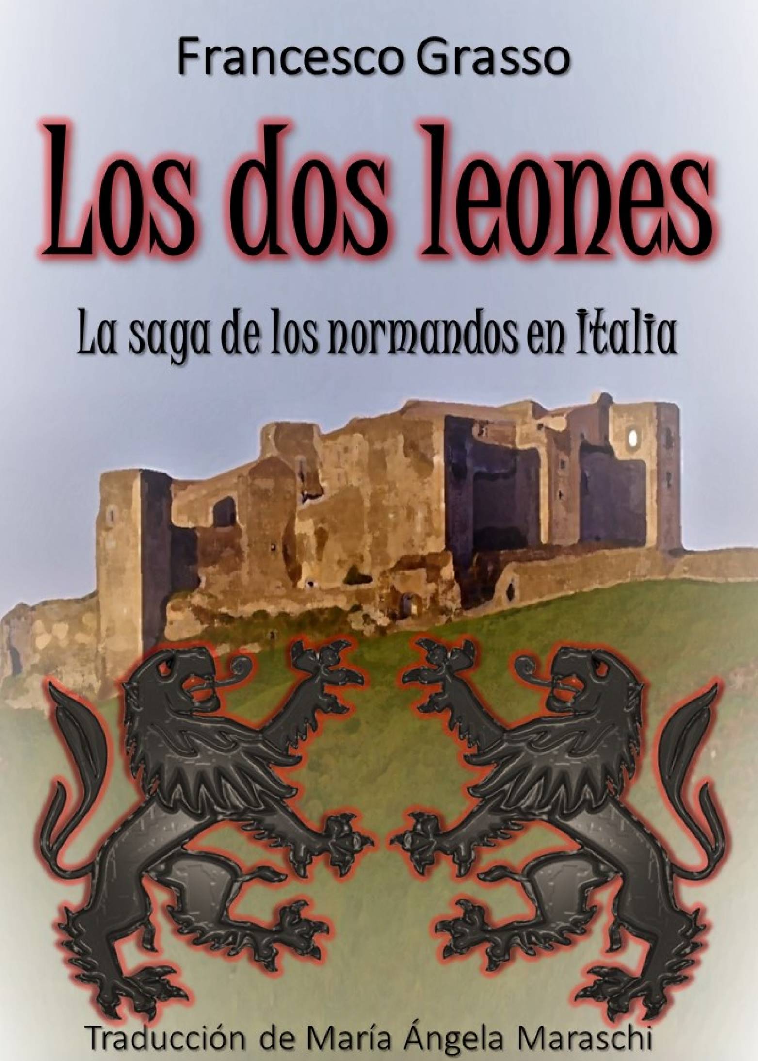 Los dos leones by: Francesco Grasso - 9781667404097 | RedShelf