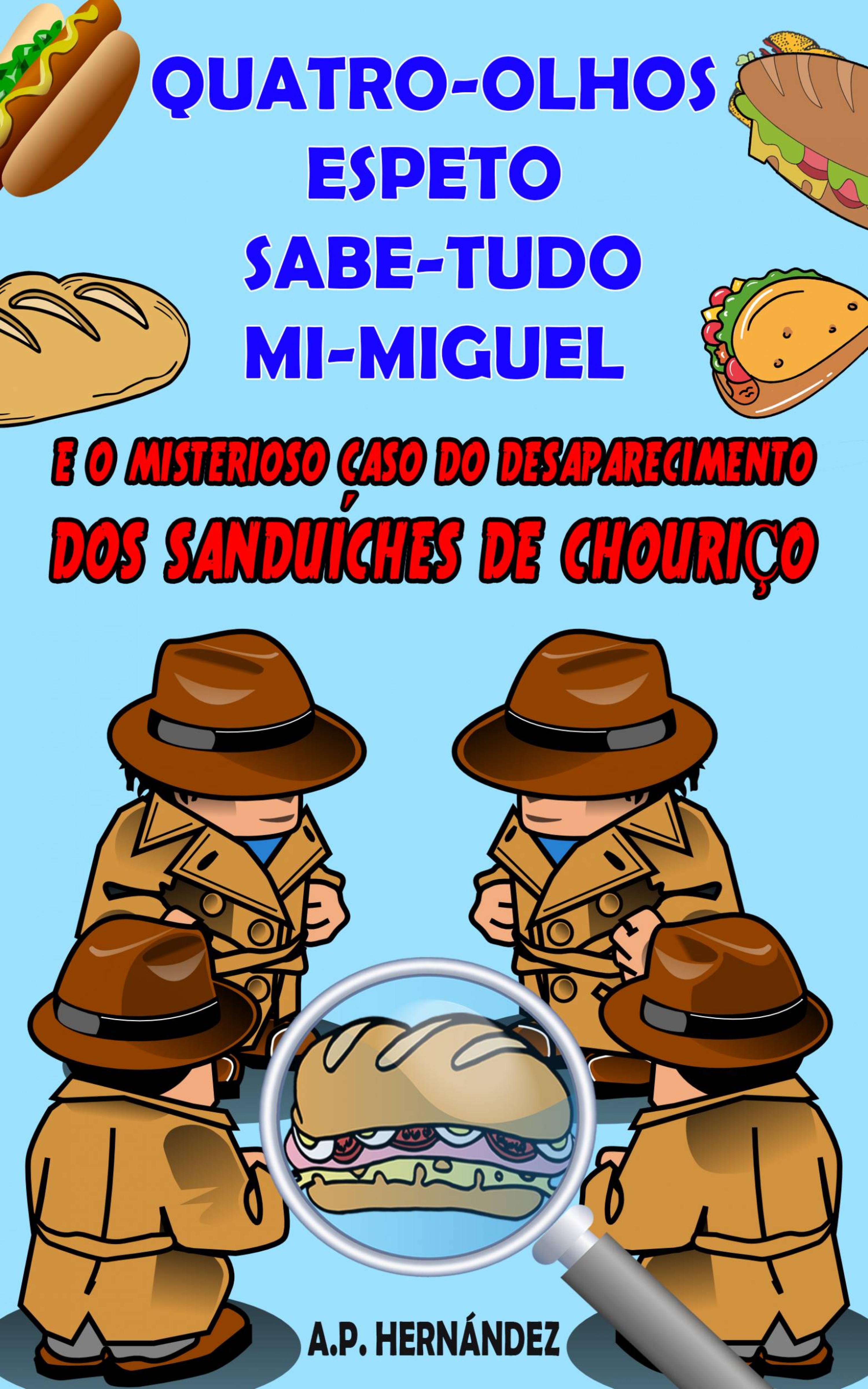 Cover image for Quatro-Olhos, Espeto, Sabe-Tudo, Mi-Miguel