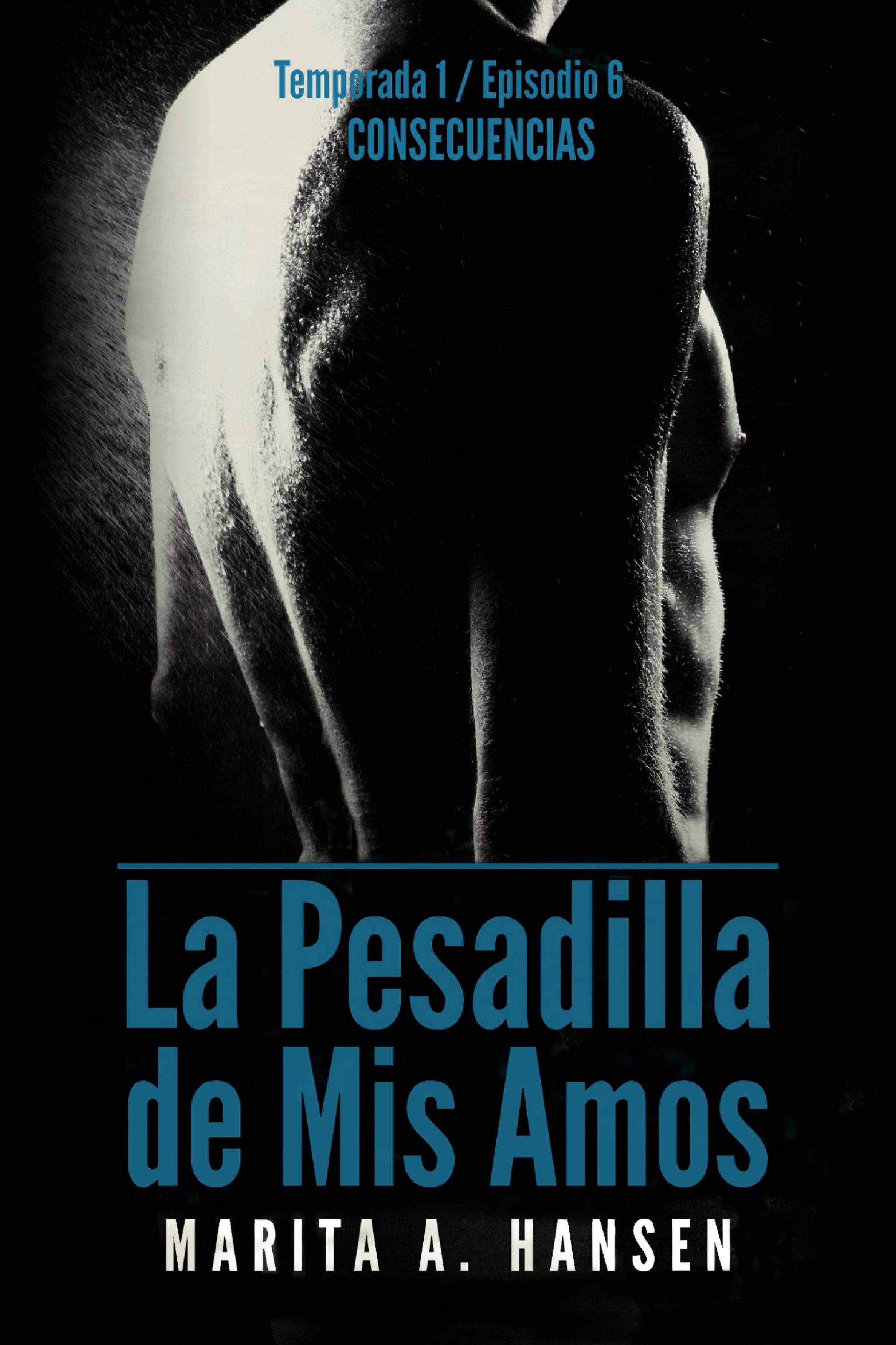 Cover image for La Pesadilla de Mis Amos - Temporada 1, Episodio 6 - Consecuencias