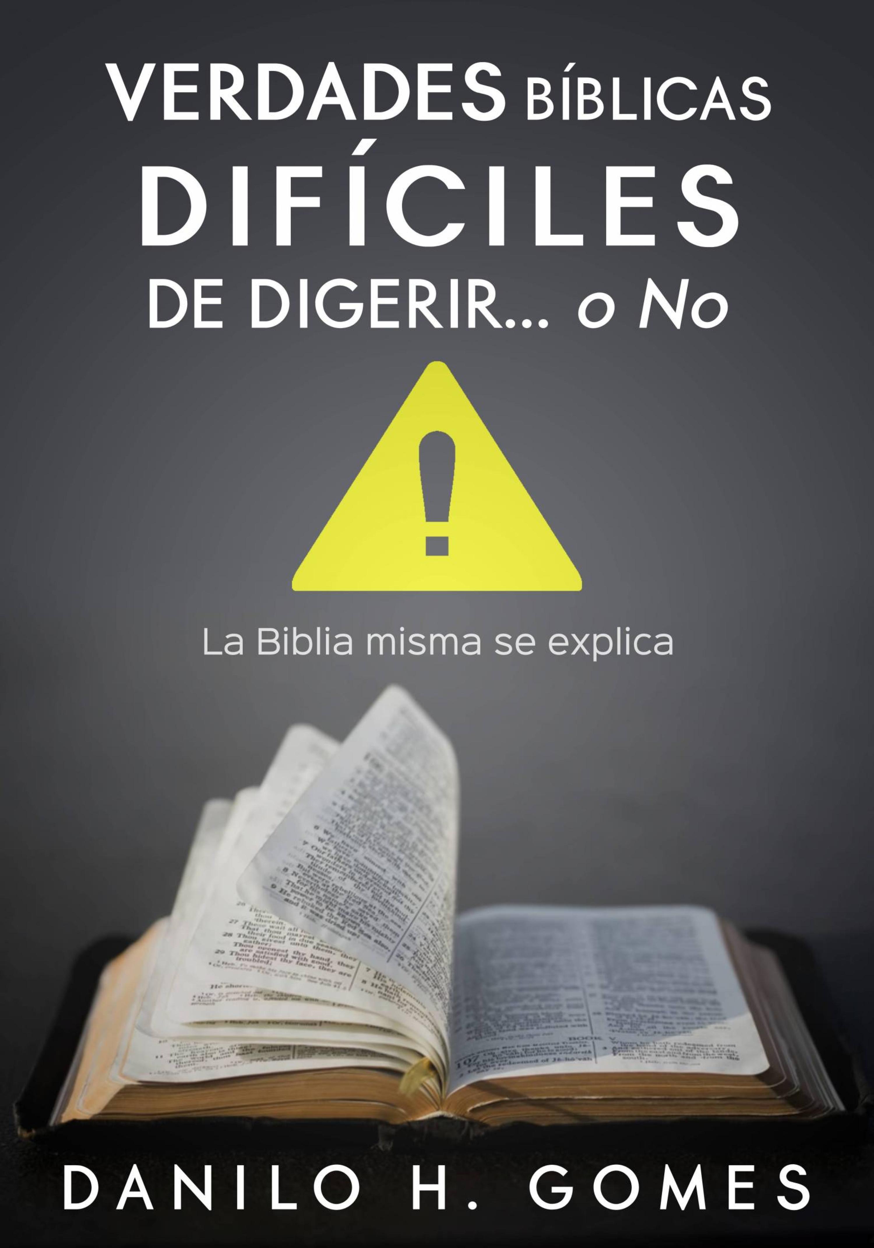 Cover image for Verdades Biblicas Dificiles de Digerir...O No