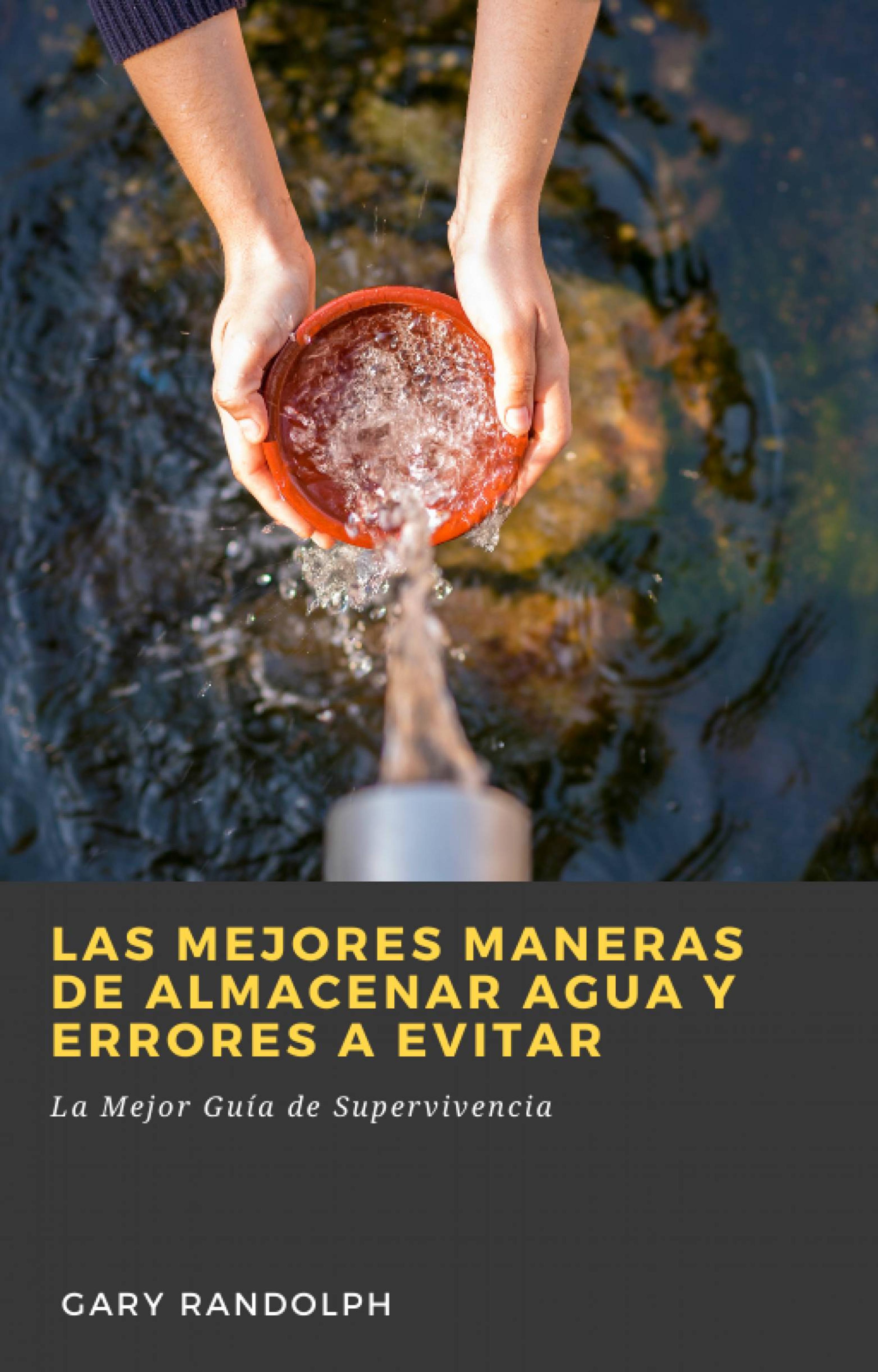 Cover image for Las Mejores Maneras de Almacenar Agua y Errores a Evitar